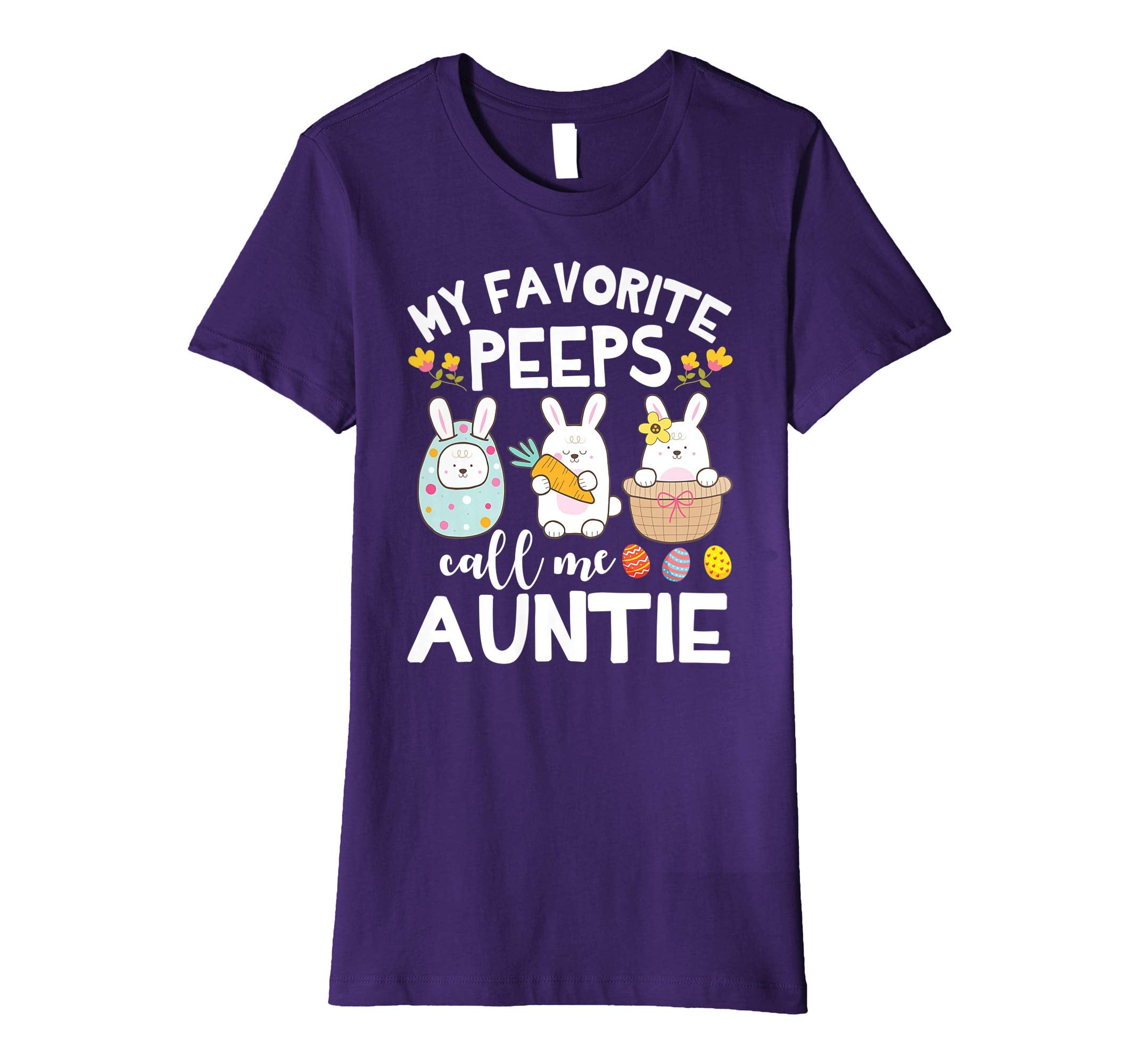 My Favorite Peeps Call Me Auntie Bunny Happy Easter Shirt