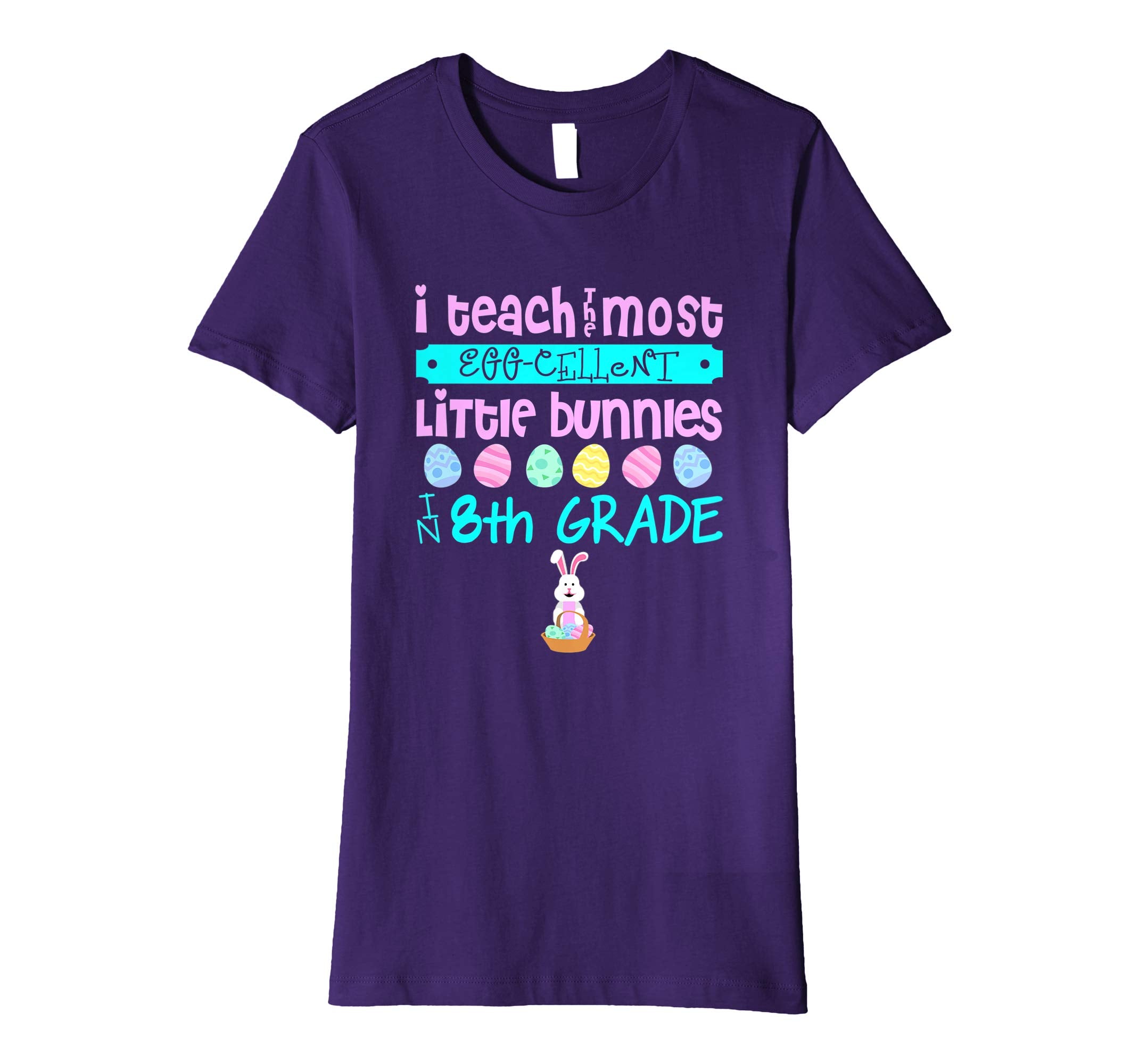 Easter Egg Shirt - 8th Grade Teachers Bunny Gift