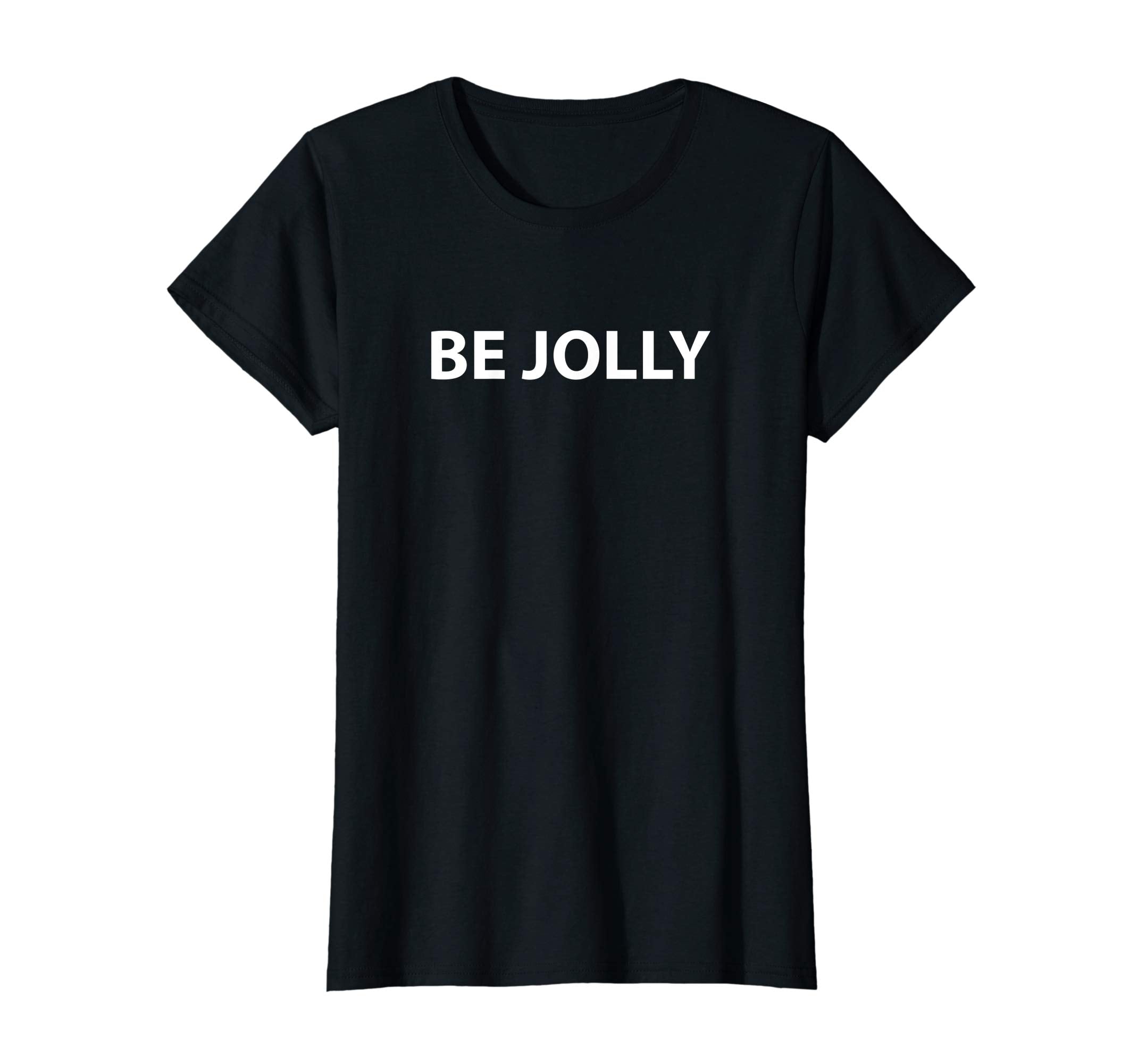 Be Jolly T-shirt to celebrate april fool and easter