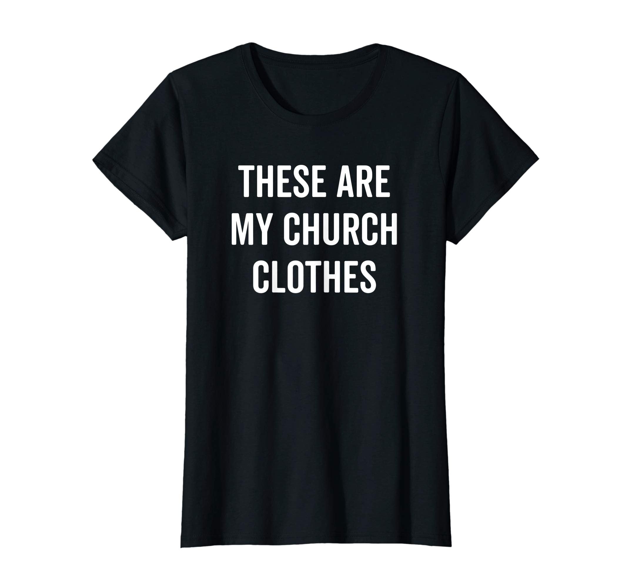 These Are My Church Clothes Funny Christian Easter Tee Shirt