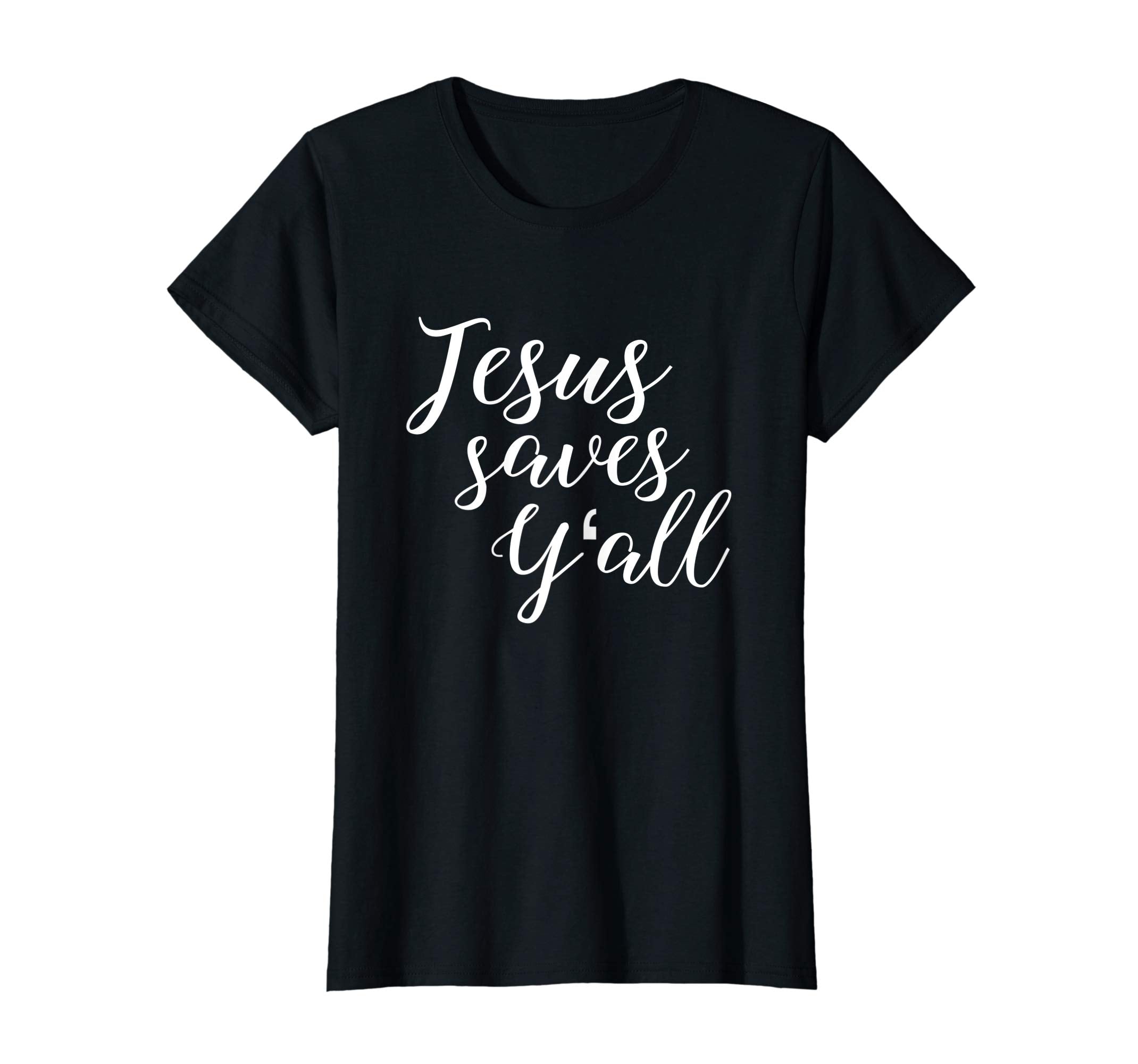 Jesus Saves Y'all Shirt Southern Christian Easter Tee