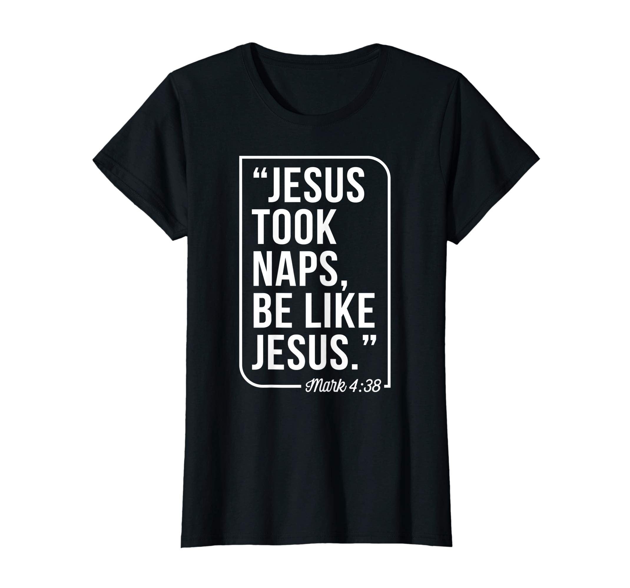 Jesus Took Naps Be Like Jesus Christian Easter Gift T-Shirt