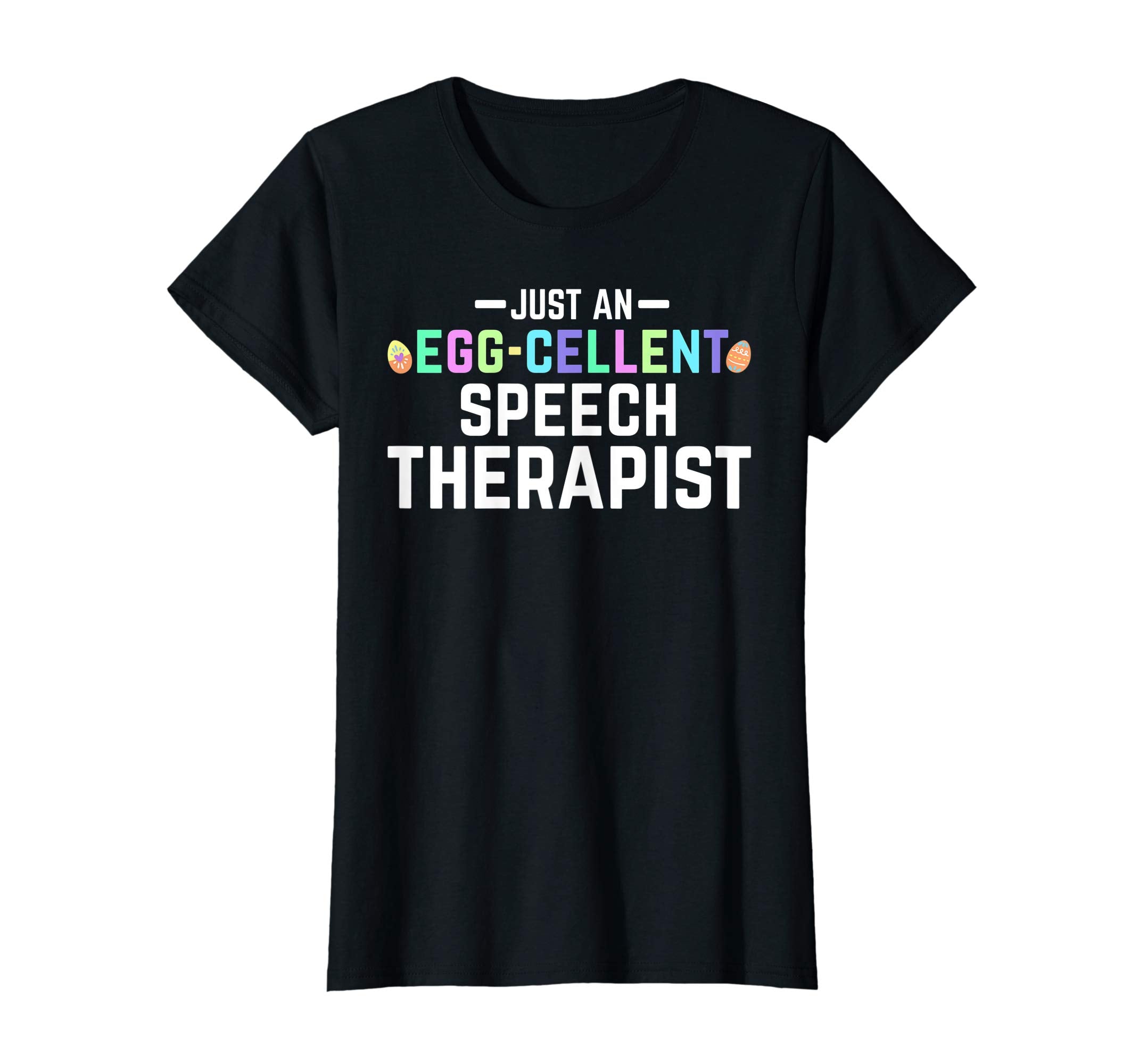 ST Easter Shirt Just An Egg-Cellent Speech Therapist Funny