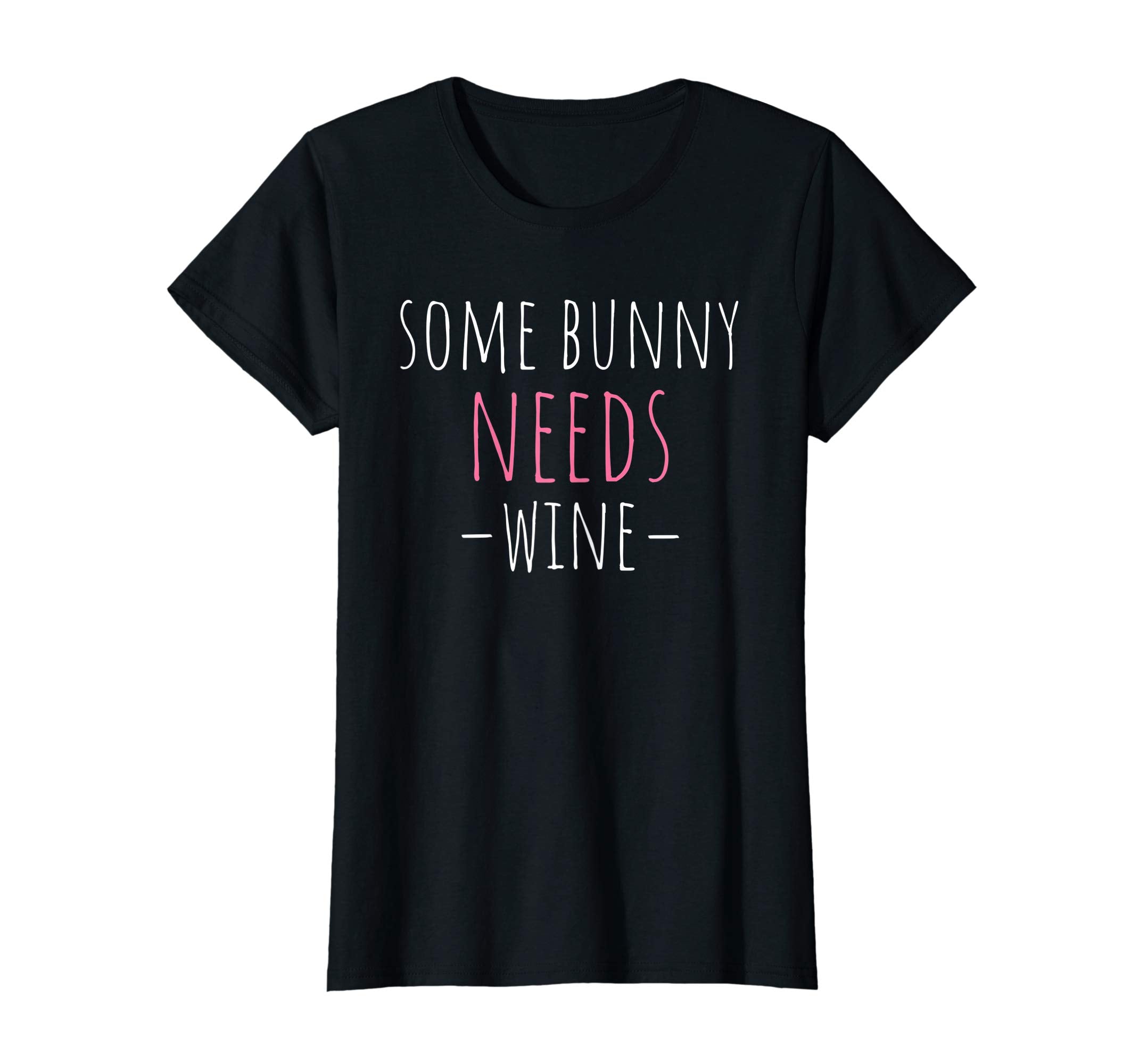 Womens Some Bunny Needs Wine Funny Easter Pun T-shirt