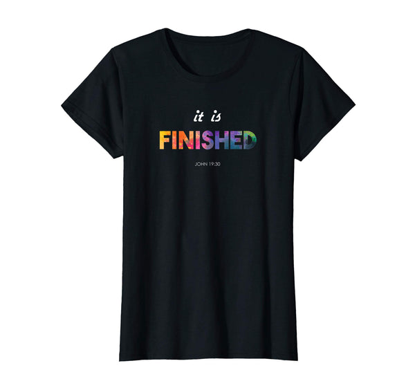 Christian Easter T Shirt It Is Finished Bible Scripture
