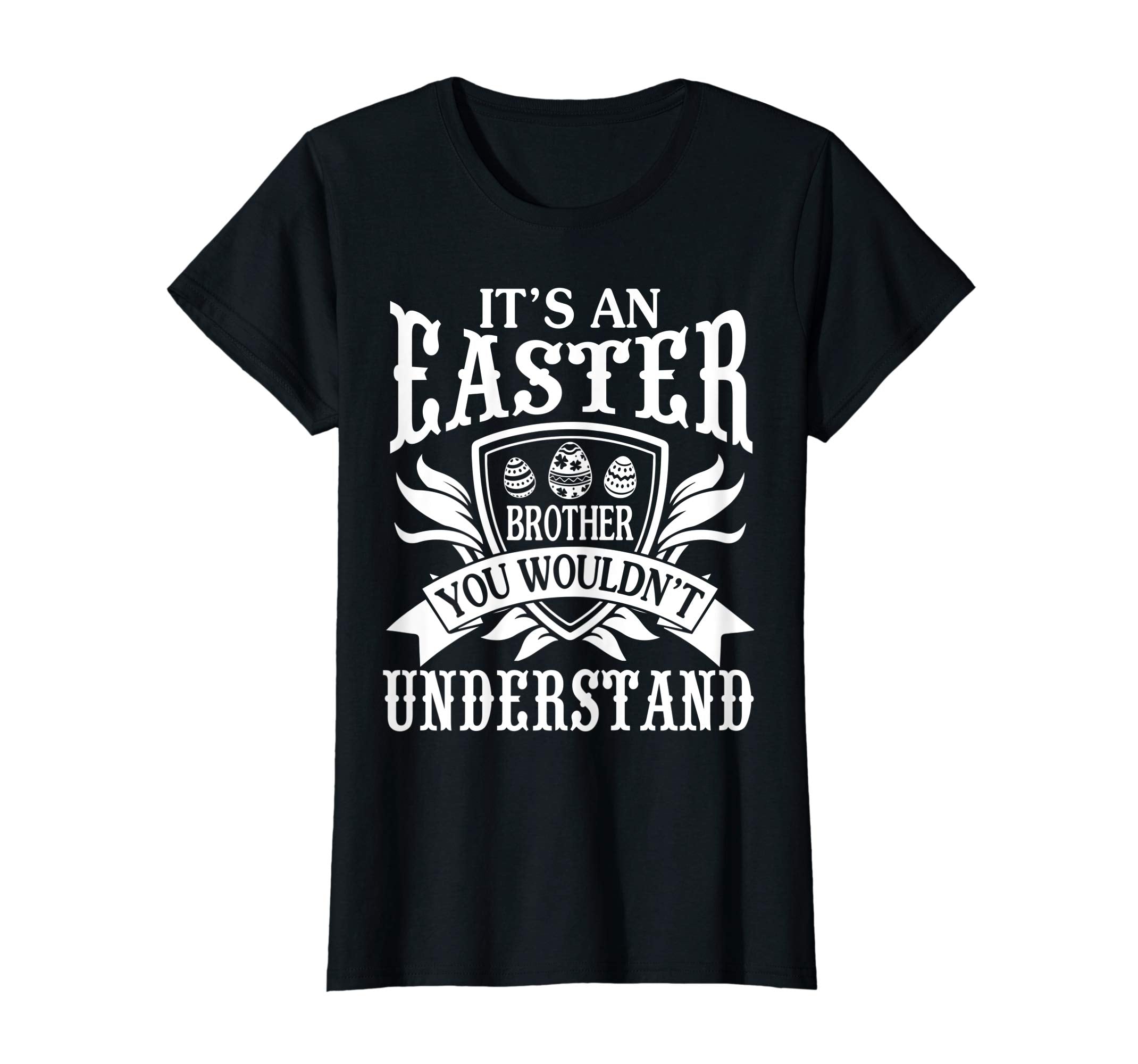 I'm An Easter Brother You Wouldn't Understand Happy Shirt