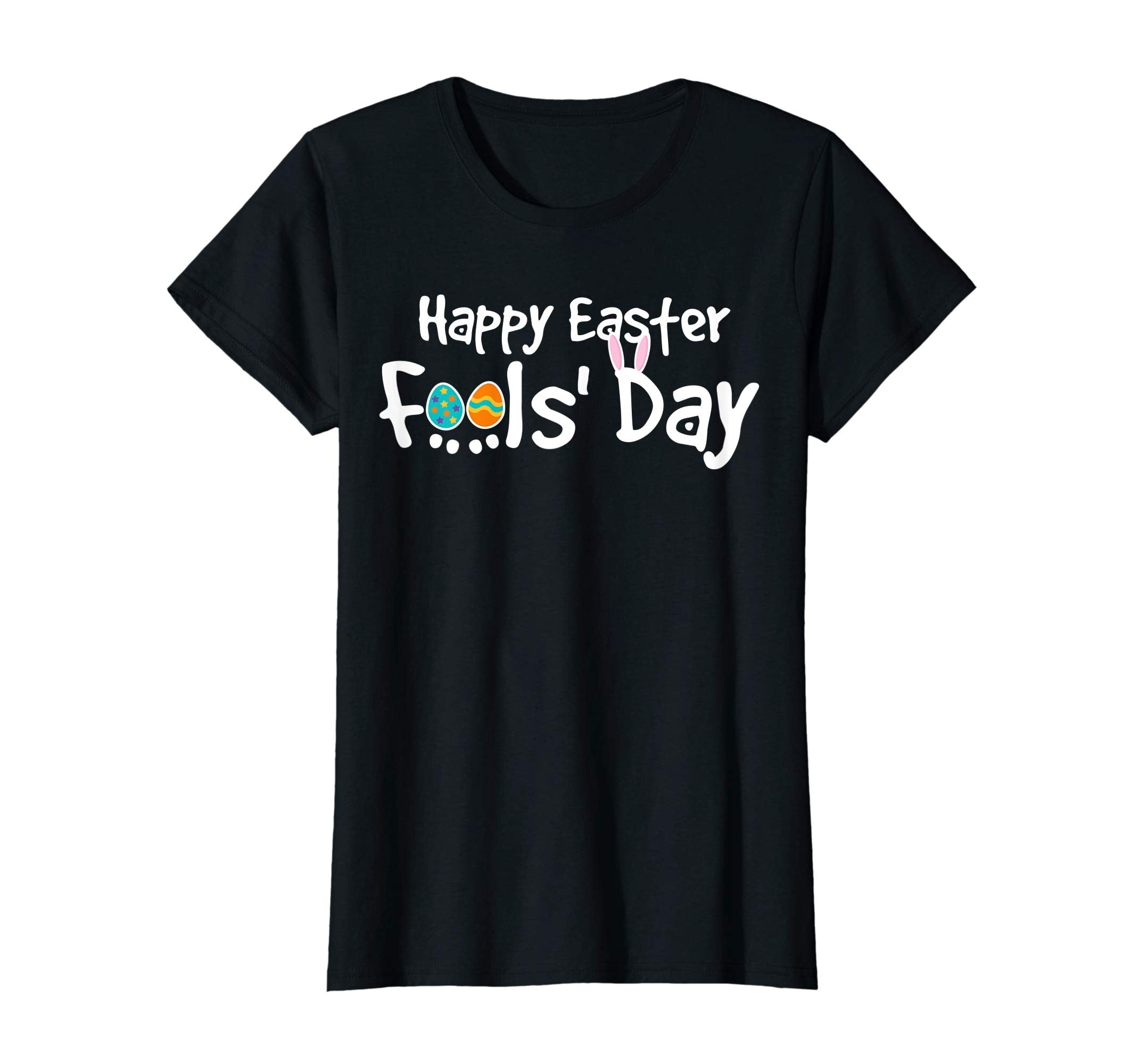 Happy Easter Fool's Day Shirt - Cool Jokes On Paschal Gift