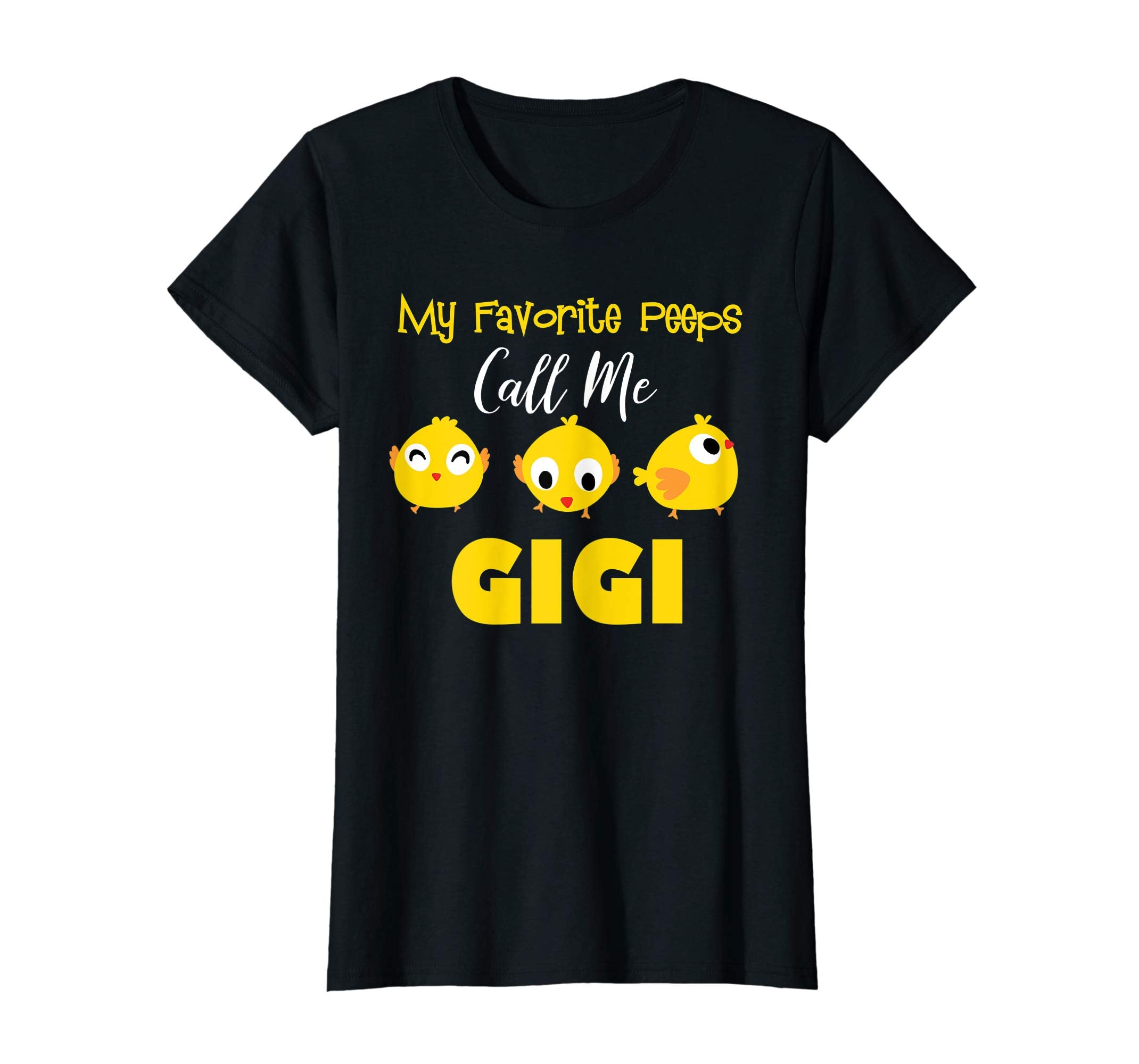 My Favorite Peeps Call Me GIGI Shirt Easter Day Bunny Gift