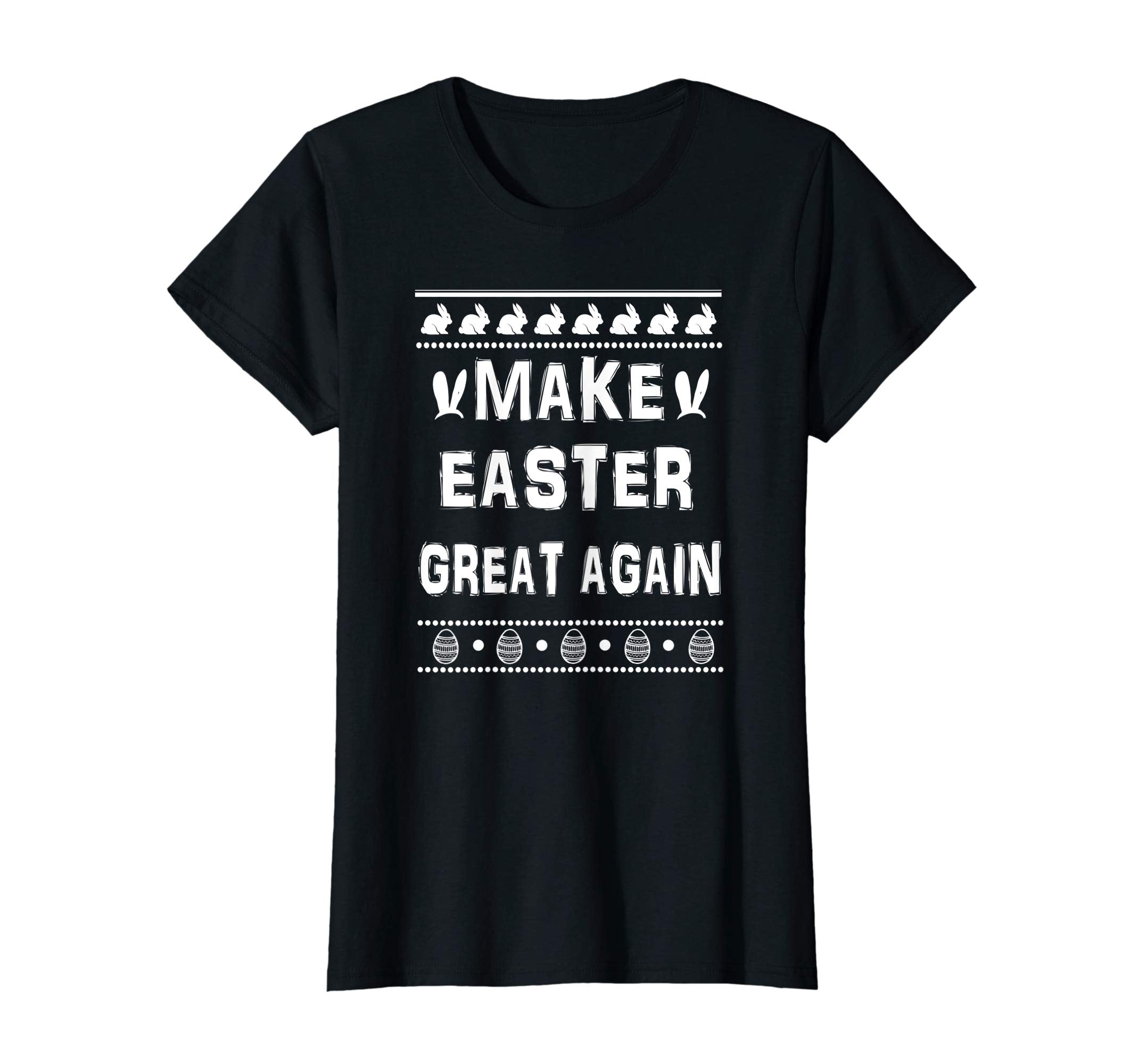 Make Easter Great Again Happy Easter Shirt Easter T-Shirt