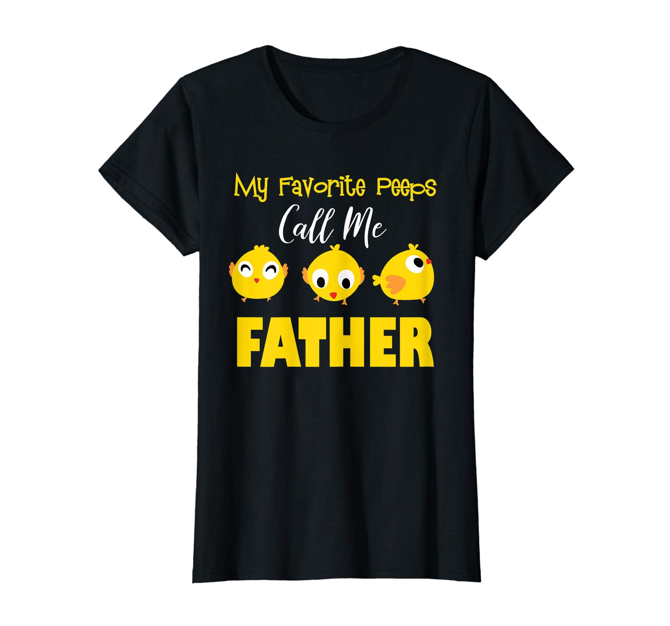 My Favorite Peeps Call Me Father Shirt Easter Day Bunny Gift