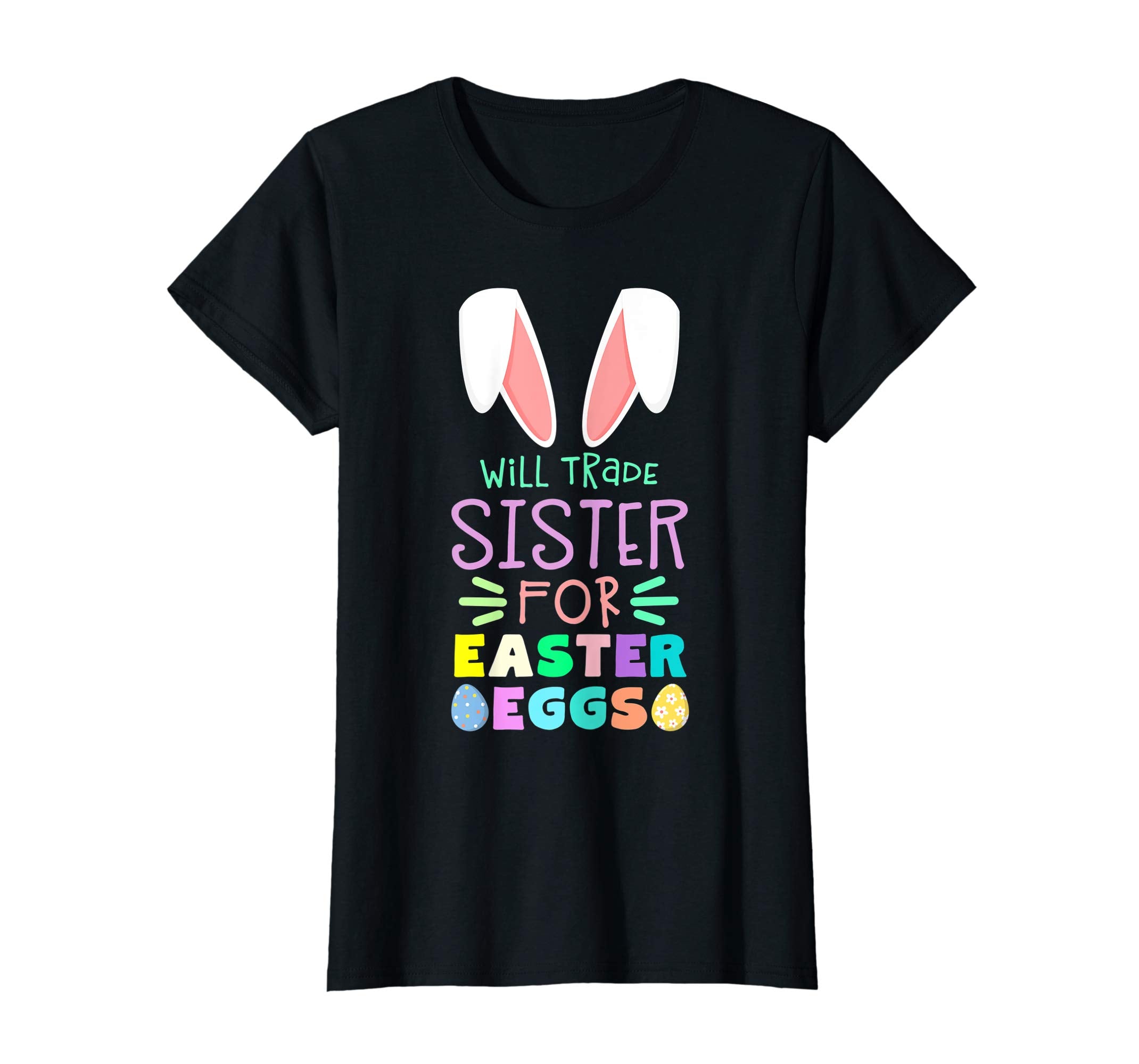 Will Trade Sister For Eggs Happy Easter Boys Girls T Shirt