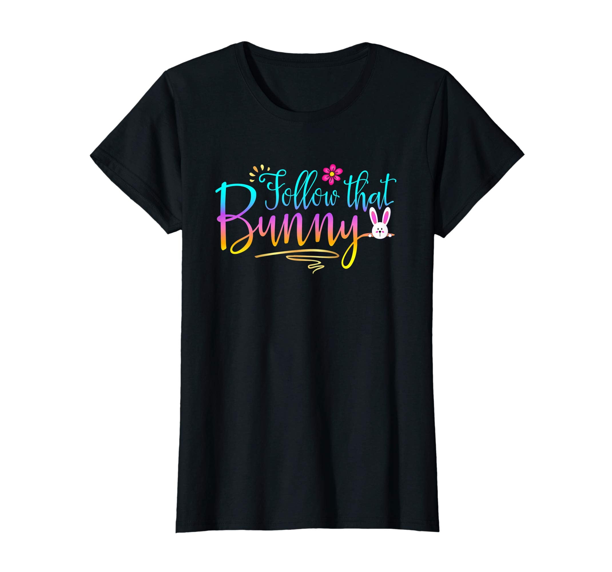Funny Follow That Bunny Design Gift Shirt Easter Gift Tshirt