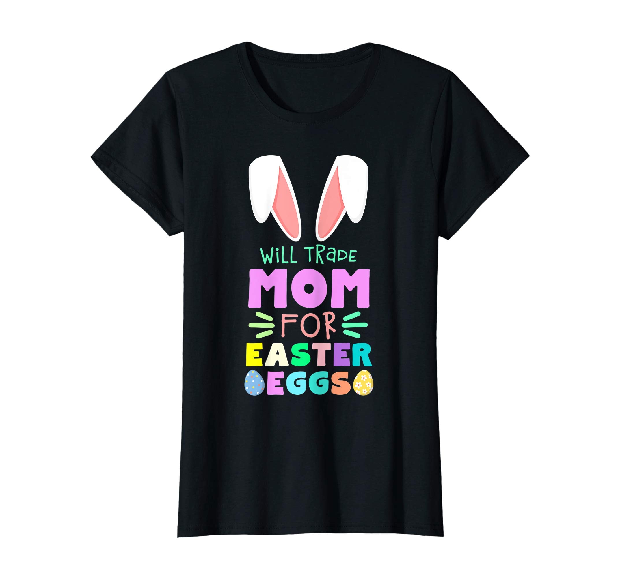 Will Trade Mom For Eggs Happy Easter Kids Boys Girls T Shirt