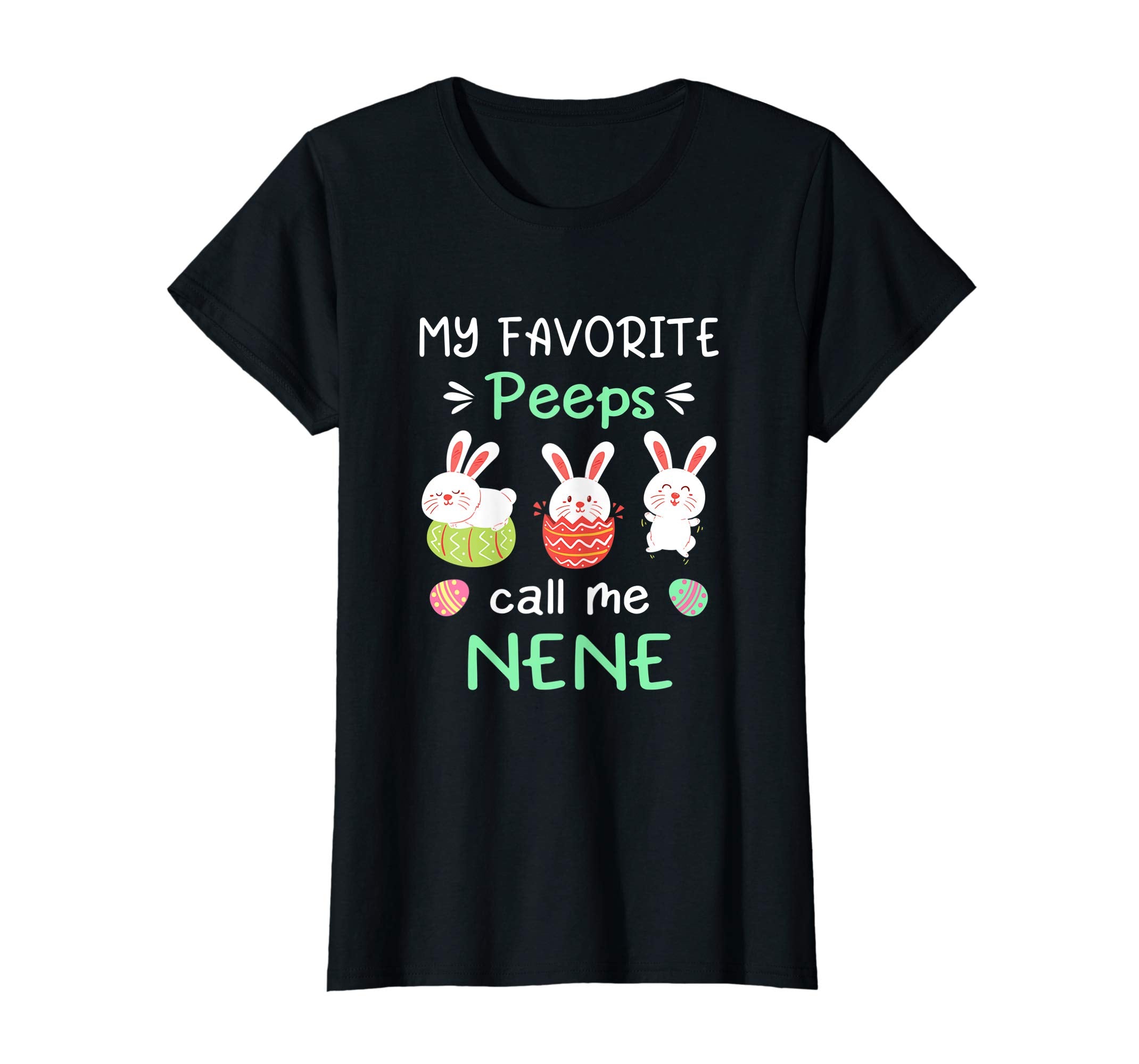 My Favorite Peeps Call Me Nene Shirt Happy Easter Day