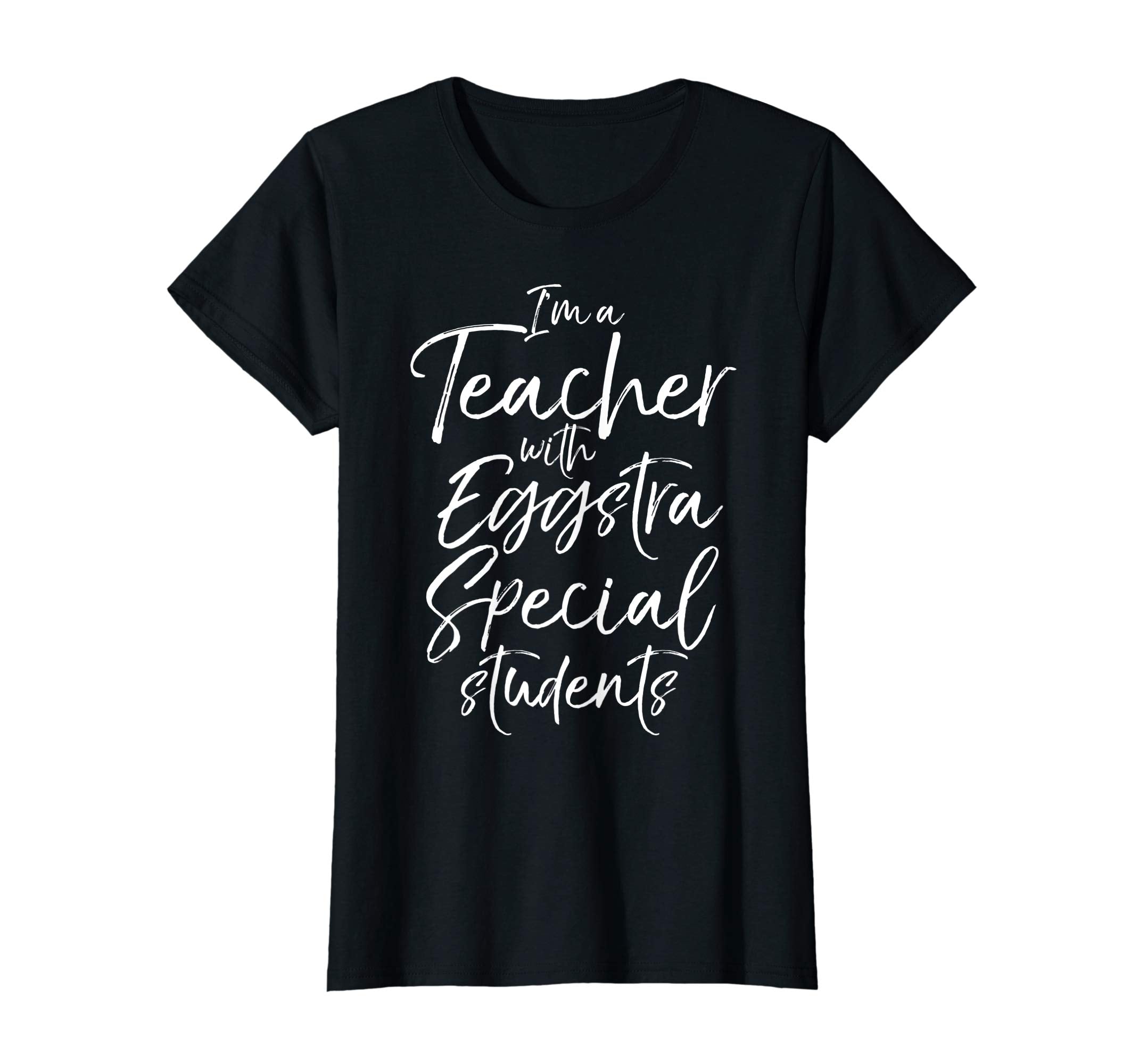I'm a Teacher with Eggstra Special Students Shirt Easter Tee