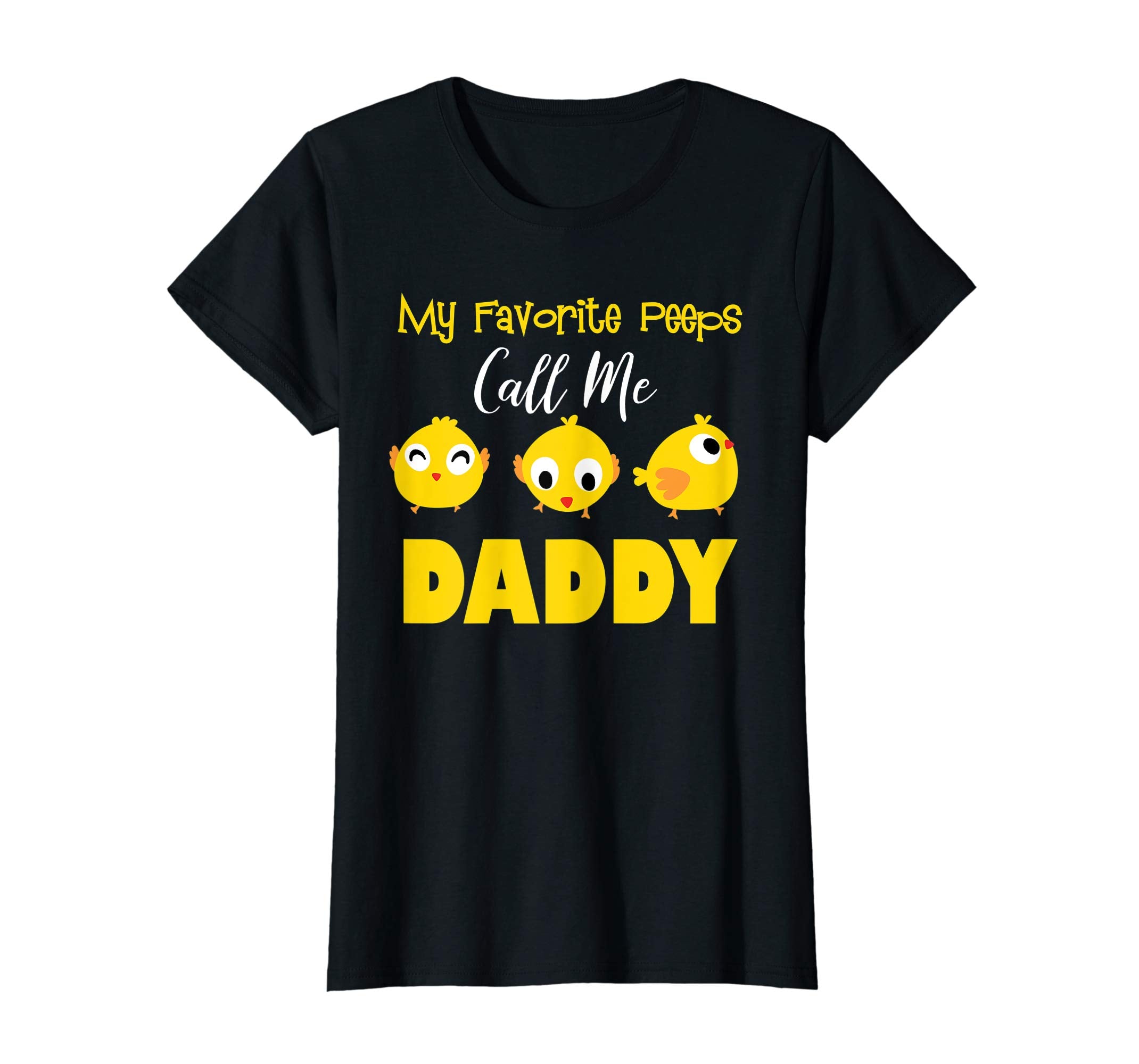 My Favorite Peeps Call Me Daddy Shirt Easter Day Bunny Gift