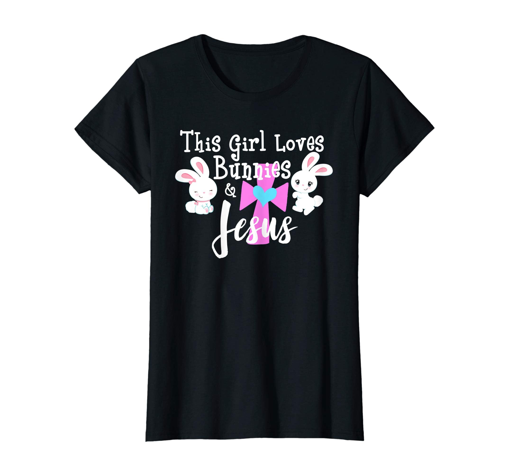 Easter Bunny THIS GIRL LOVES BUNNIES &amp; JESUS Christian Shirt