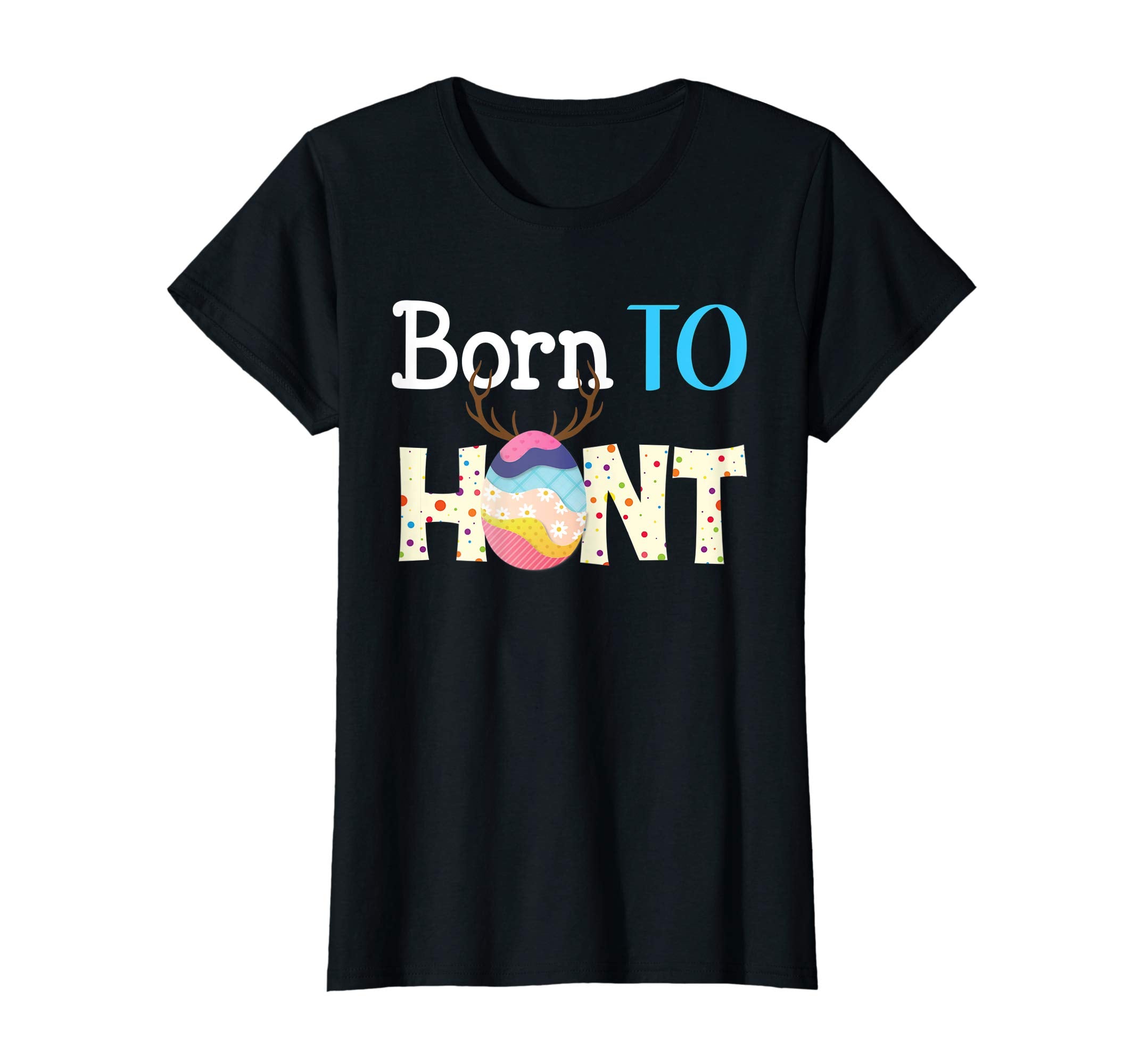 Born To Hunt Funny Eggs Hunting Easter Day T-Shirt Boys Girl