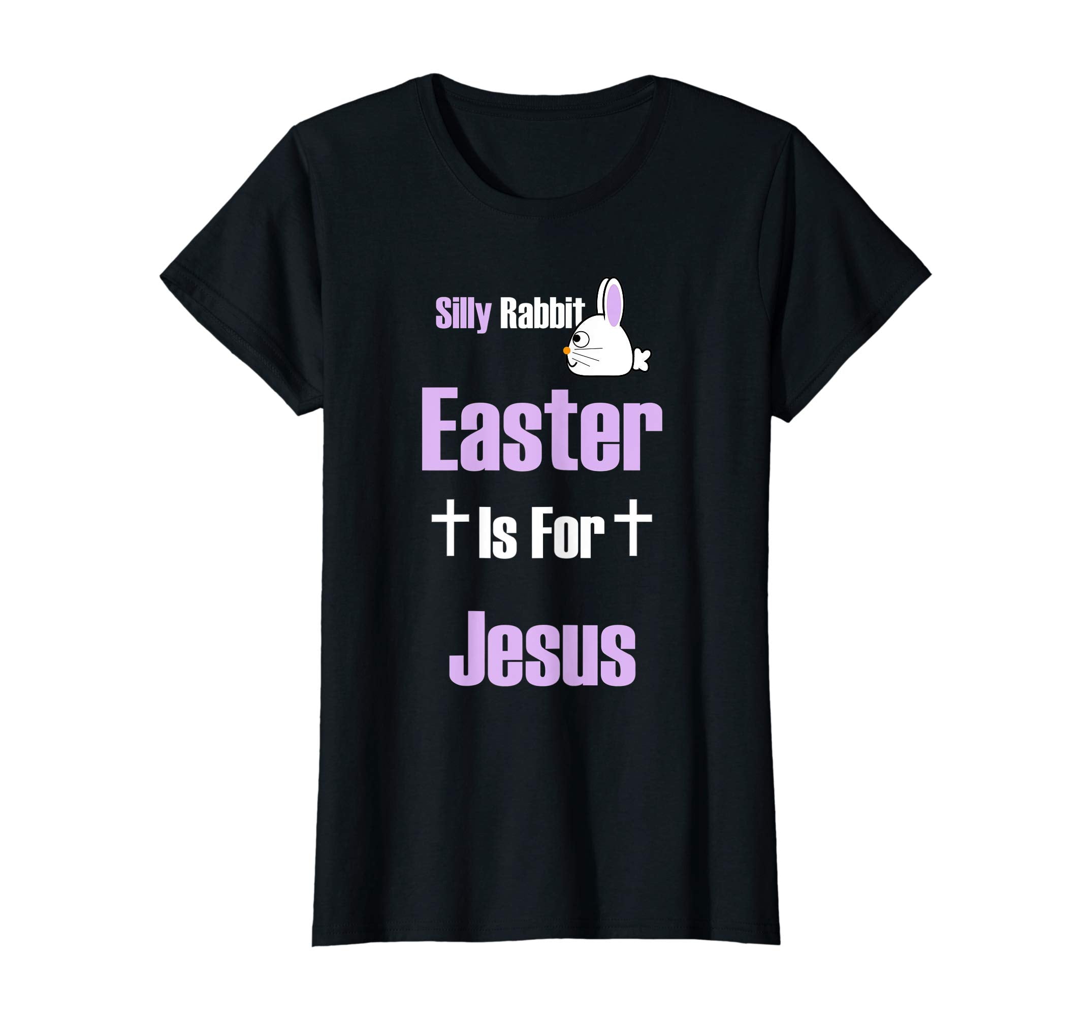 Silly Rabbit Easter Is For Jesus T-Shirt