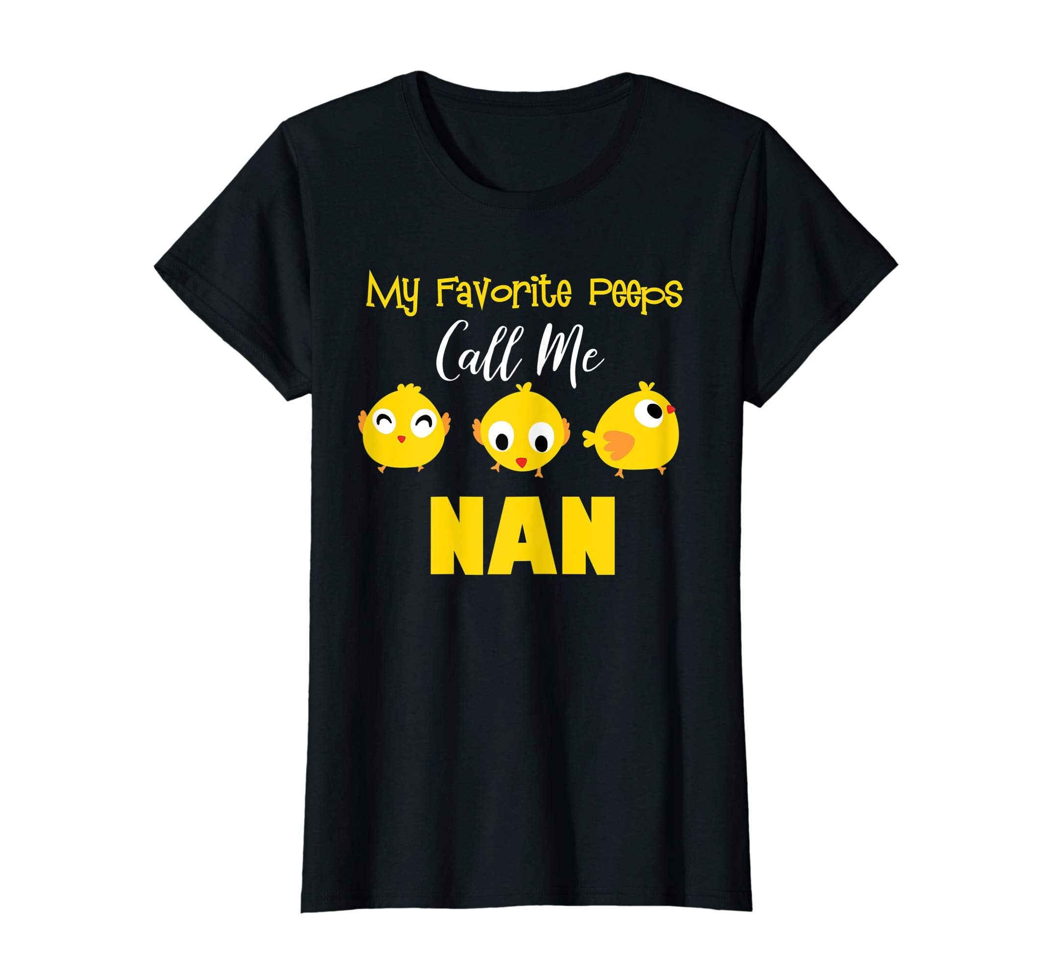 My Favorite Peeps Call Me Nan Shirt Easter Day Bunny Gift