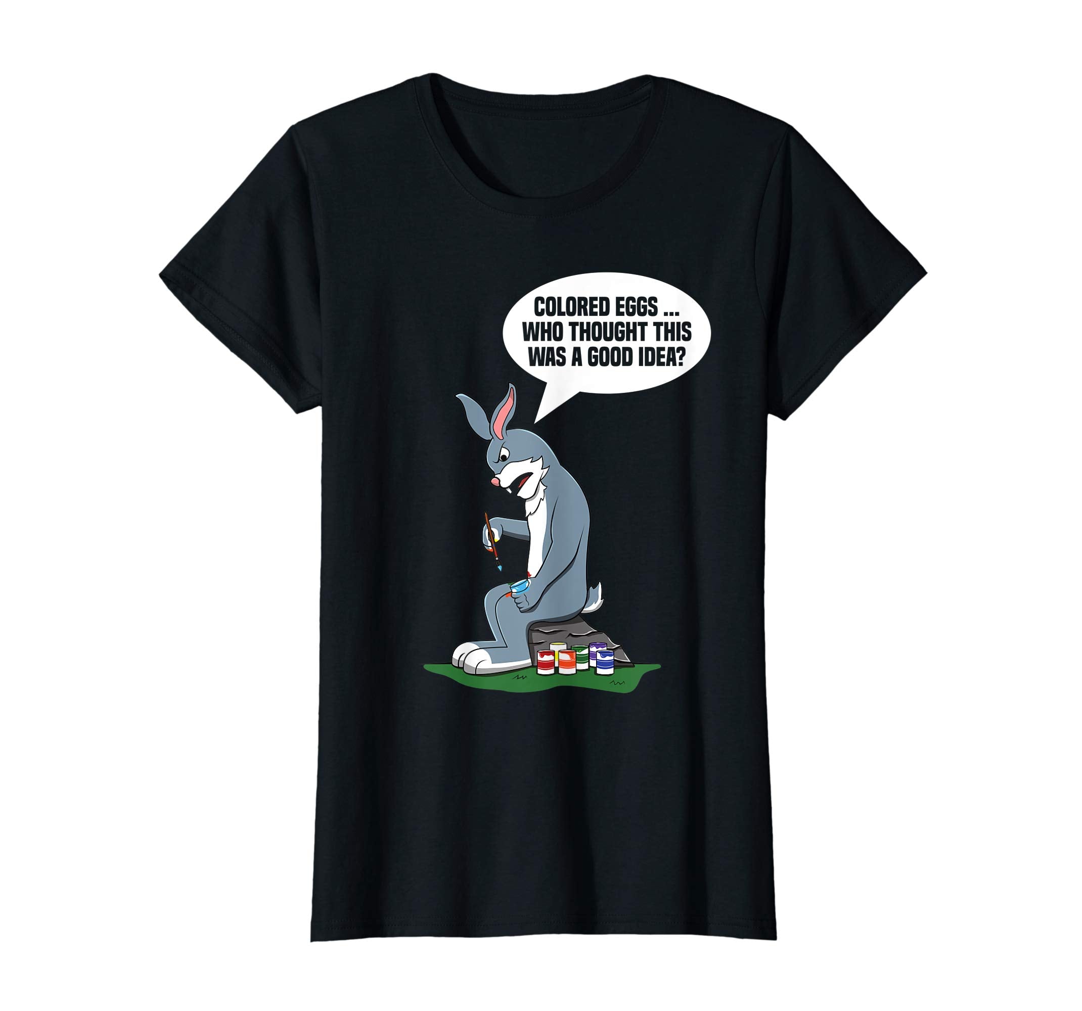 Funny Easter Bunny Shirt Rabbit Pun Cute Colored Eggs Quote