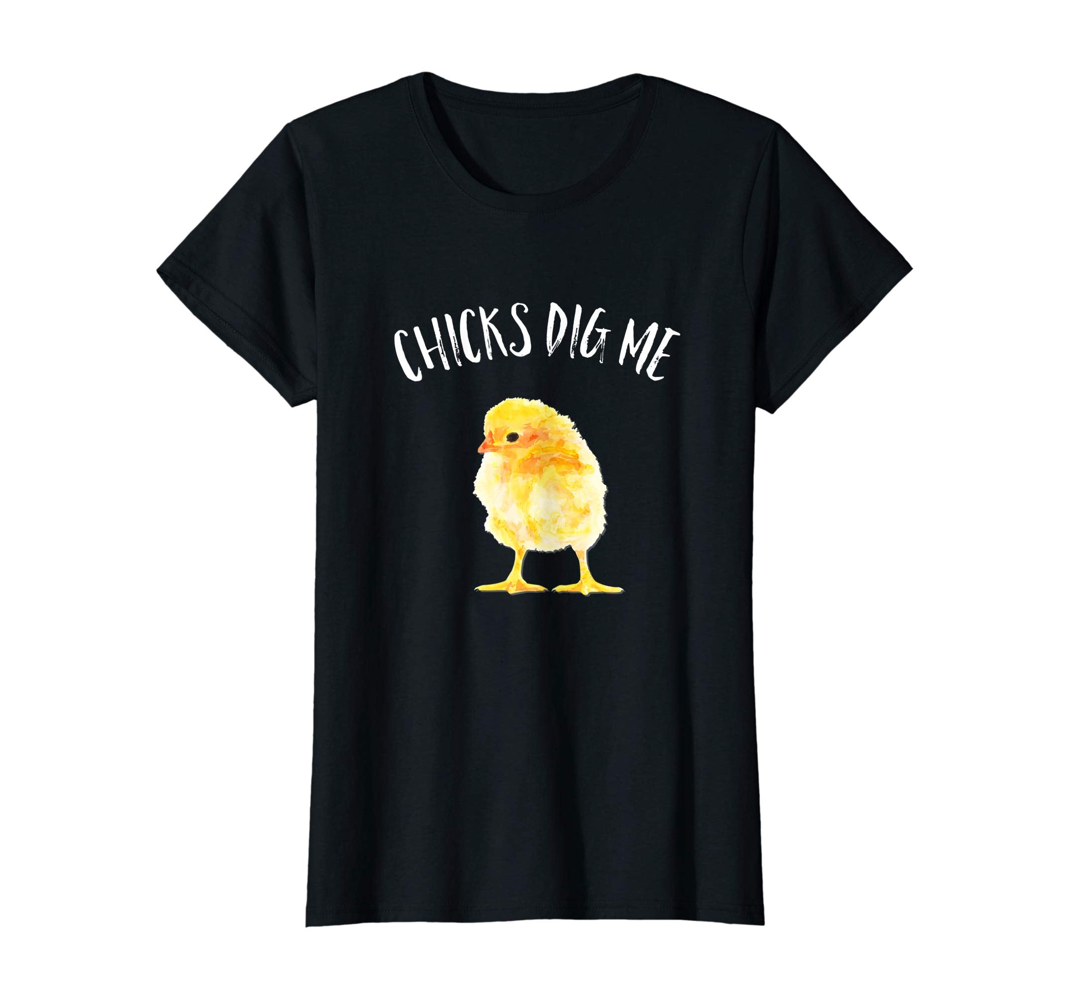 Chicks Dig Me Happy Easter Chick T Shirt