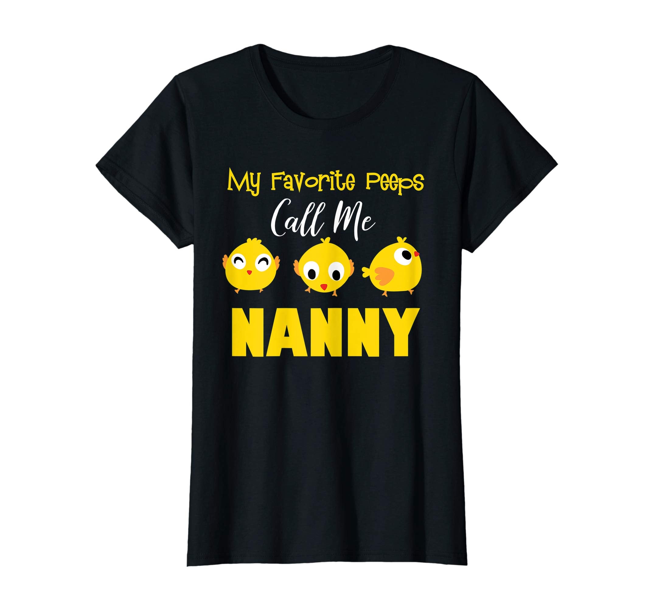 My Favorite Peeps Call Me NANNY Shirt Easter Day Bunny Gift
