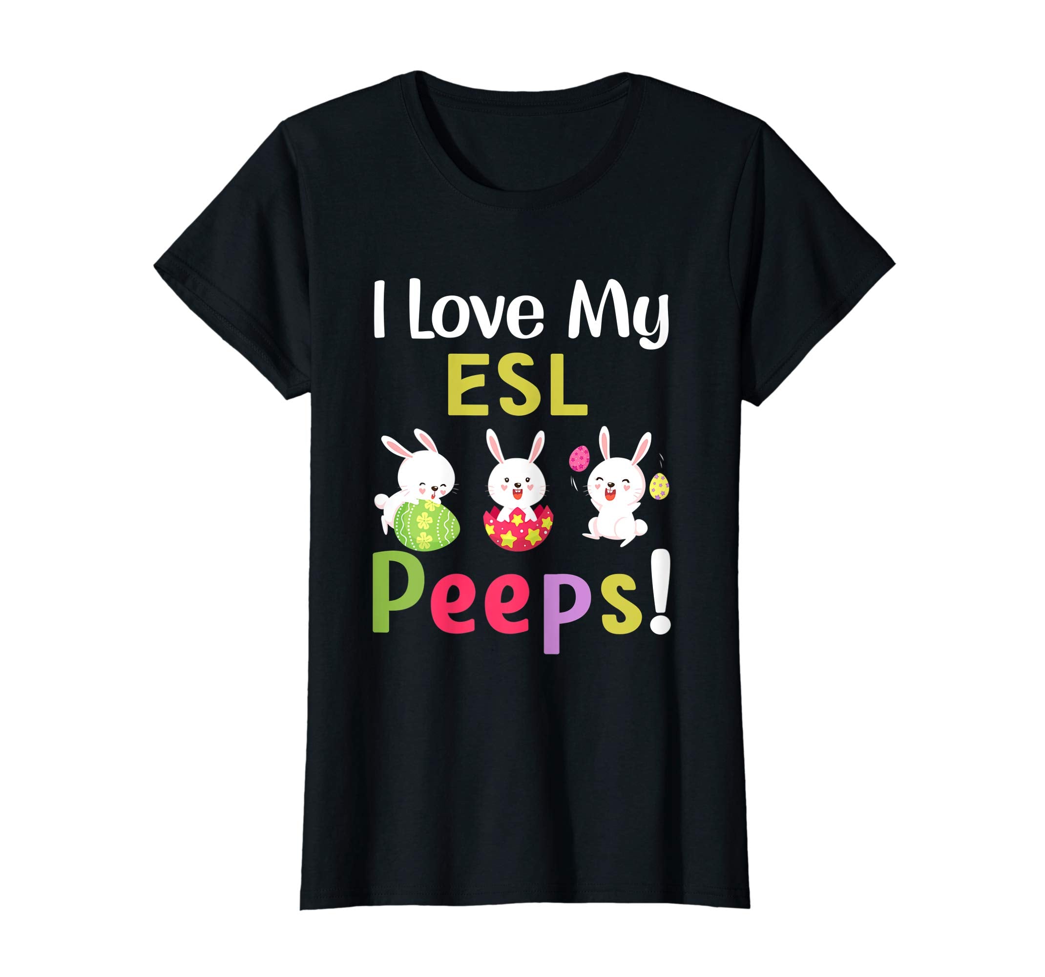 I Love My Esl Peeps Happy Easter Teacher Tshirt