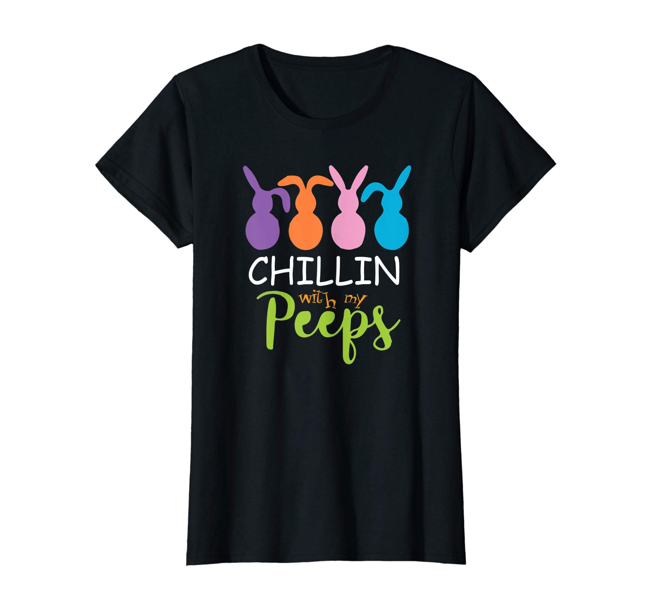 Chillin With My Peeps - Funny Easter Day Easter Bunny TShirt