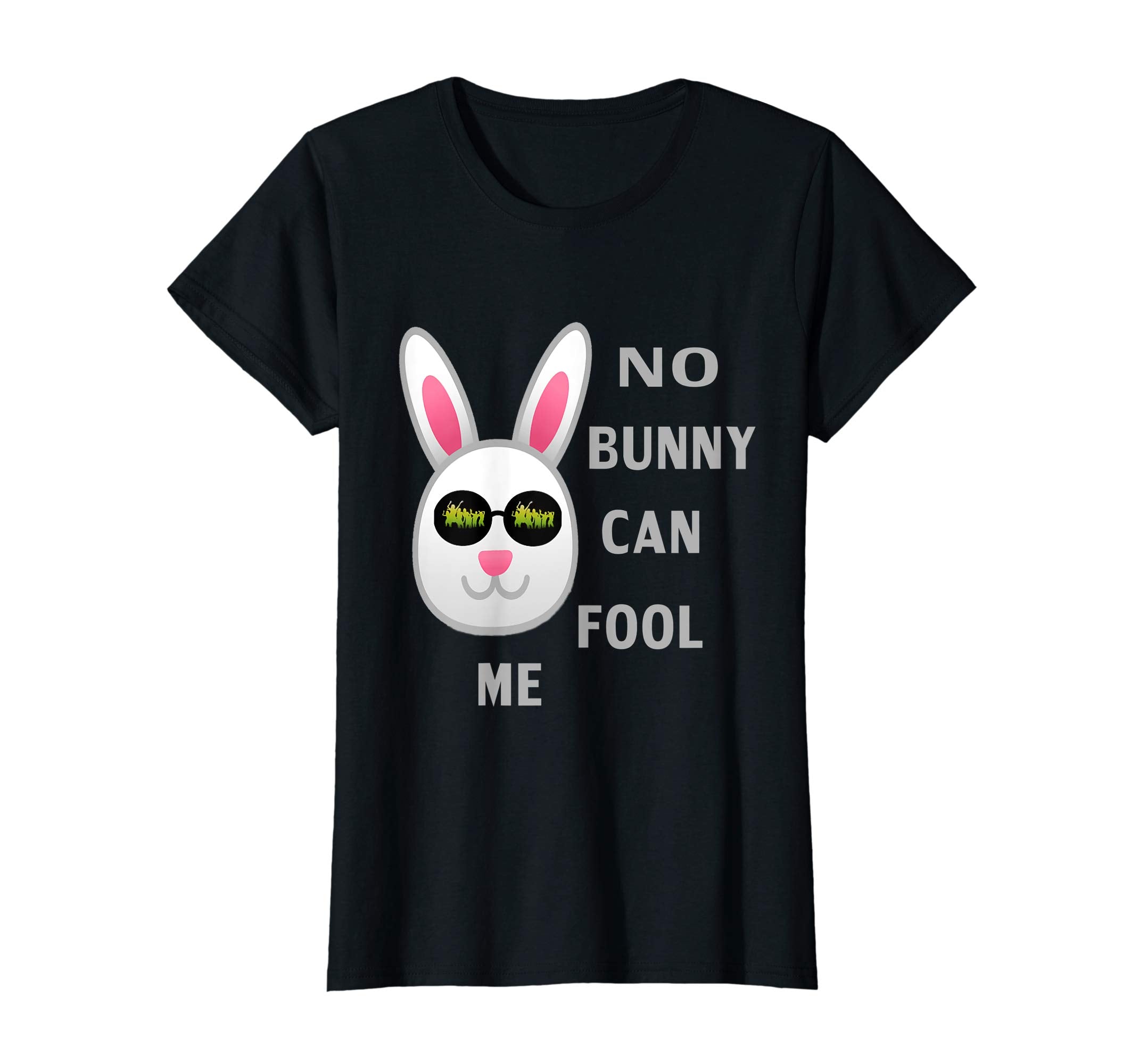 Funny bunny Easter tshirt No Bunny Can Fool Me April fool's