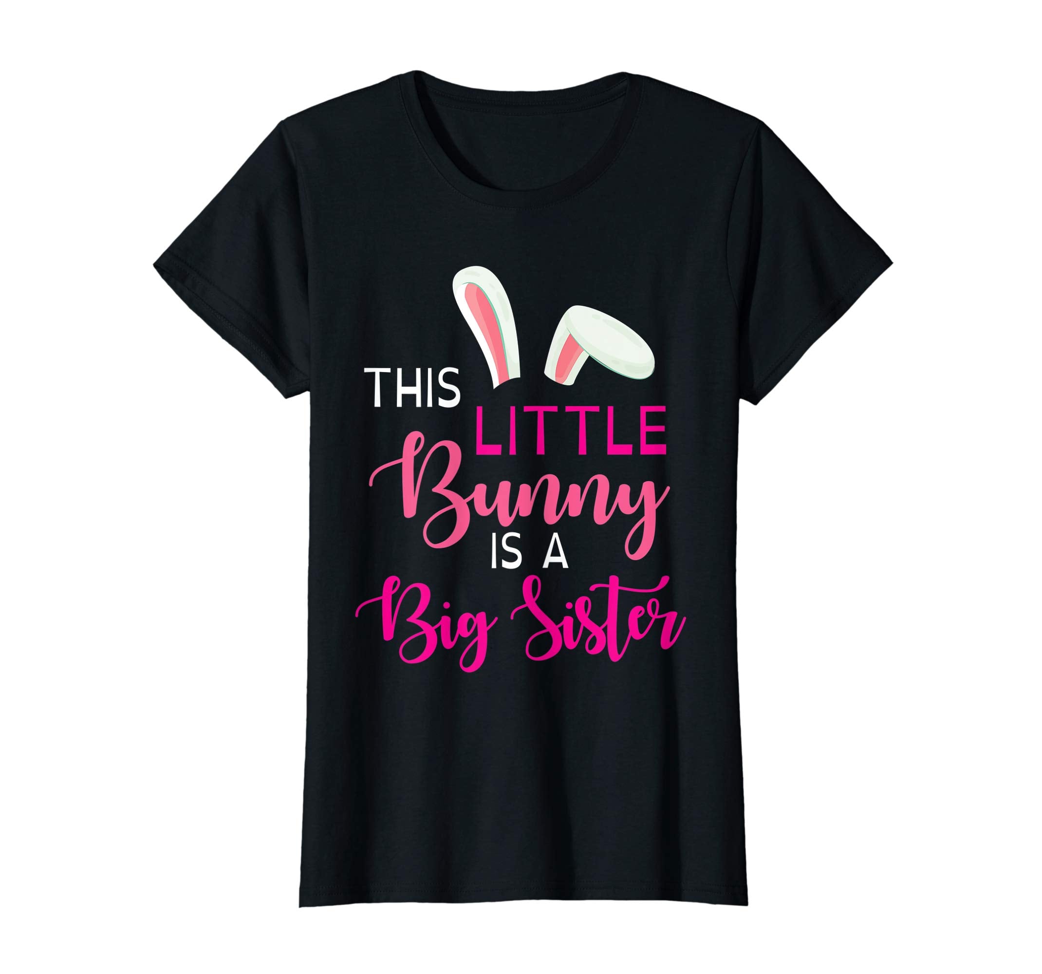 Bunny Face This Little Bunny Is A Big Sister Easter Shirt