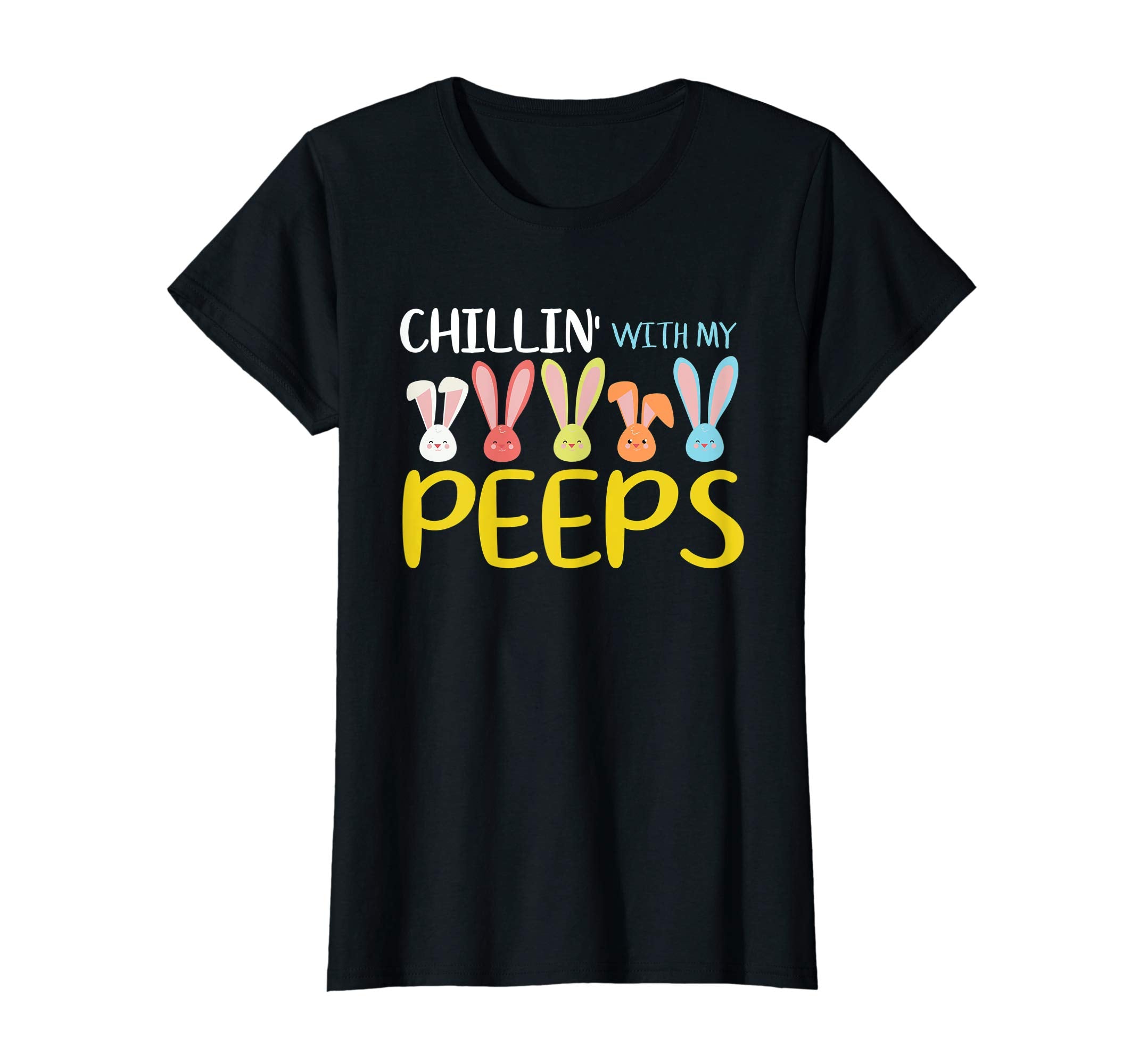 Chillin' With My Peeps - Funny Easter Day T-Shirt