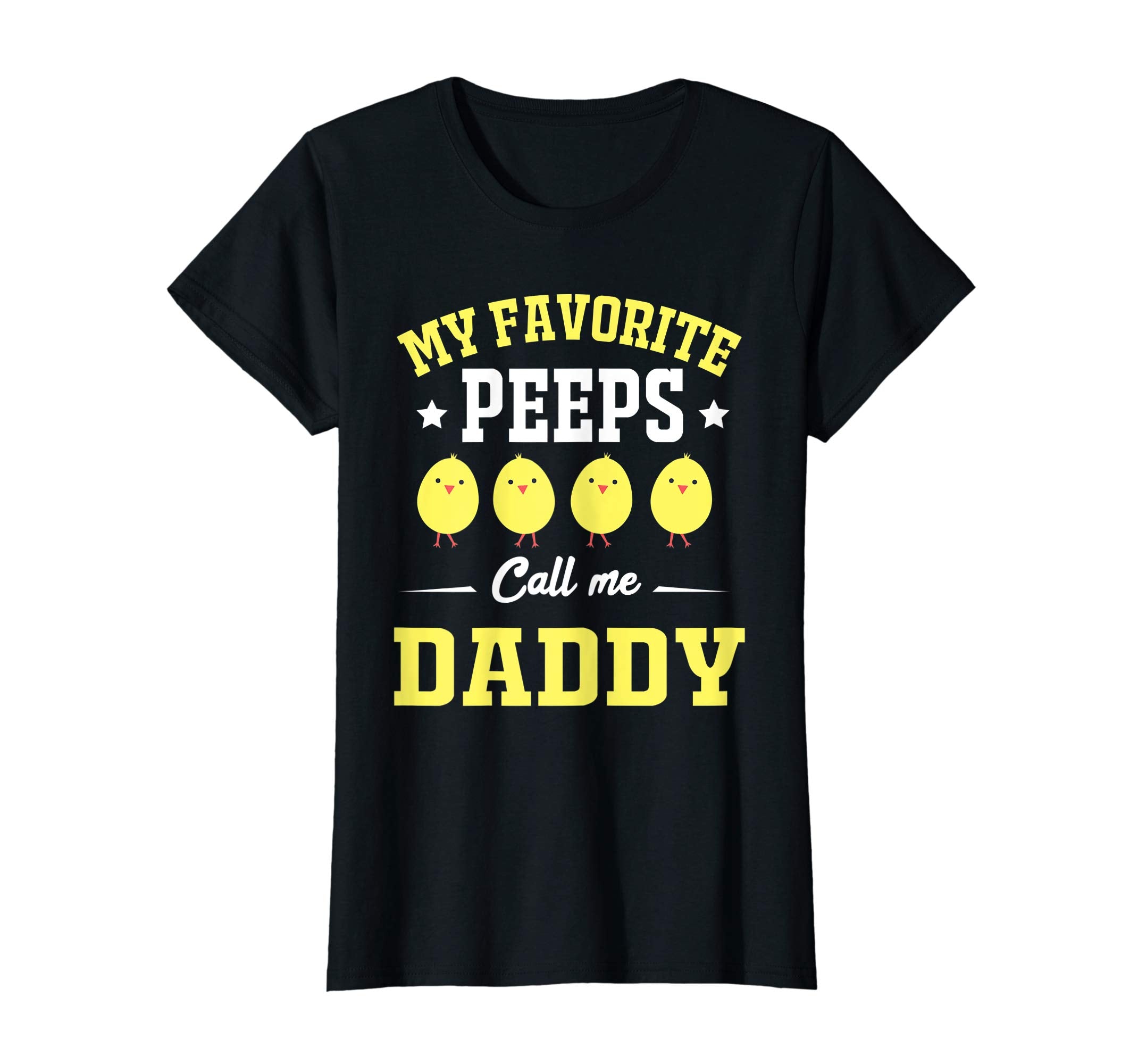 My Favorite Peeps Call Me Daddy Easter Day T-Shirt