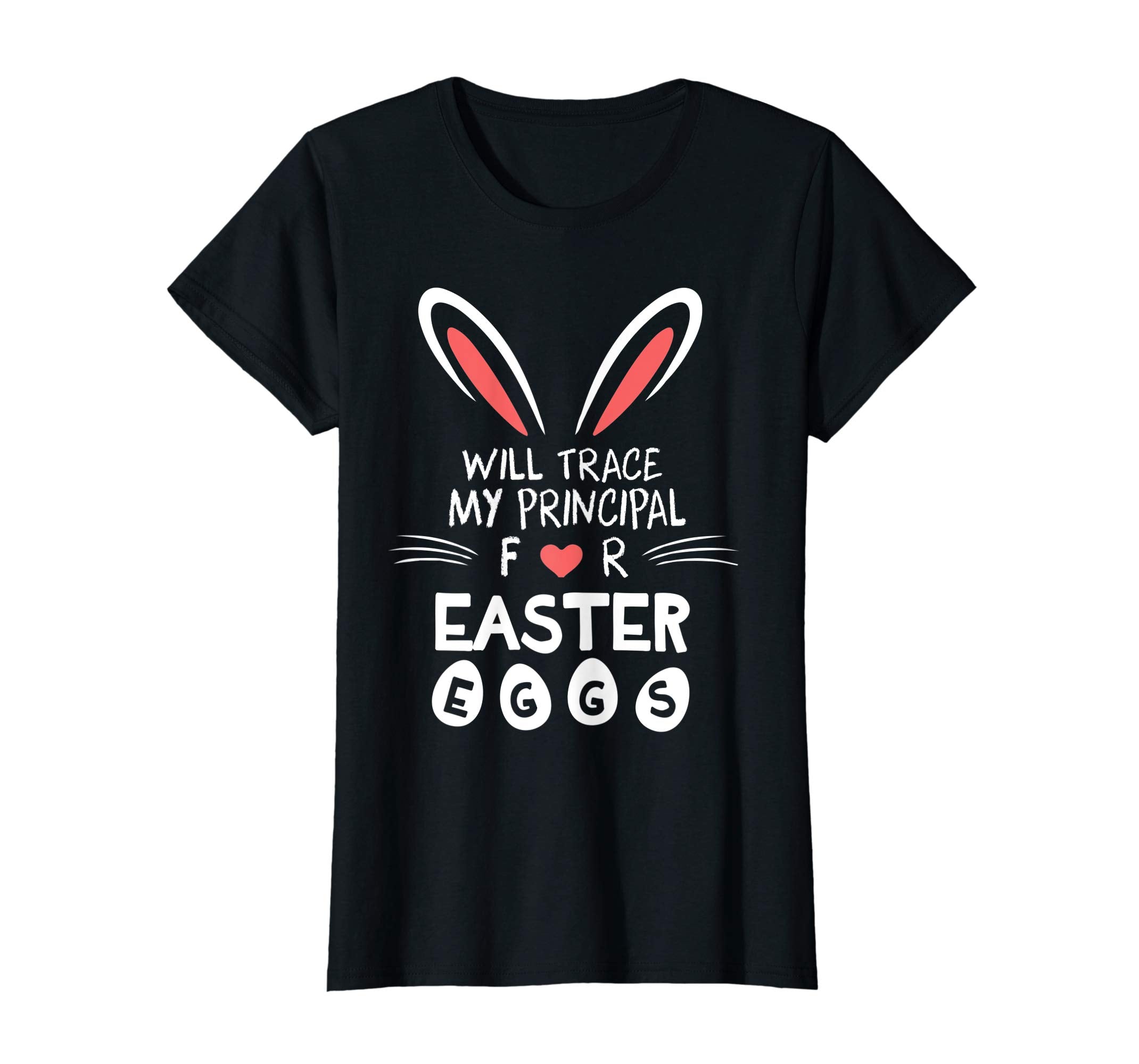 Bunny Heart Face Will Trade My Principal For Easter Eggs Shi