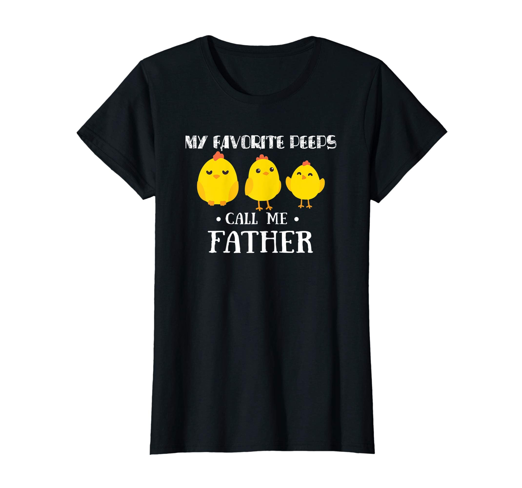 My Favorite Peeps Call Me FATHER Shirt Cute Easter Gift