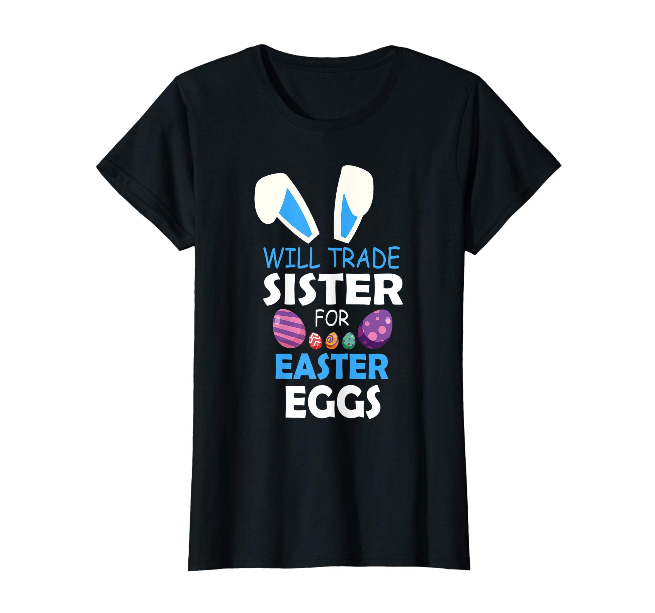 Bunny Kid Boy Will Trade Sister For Easter Eggs Happy Shirt