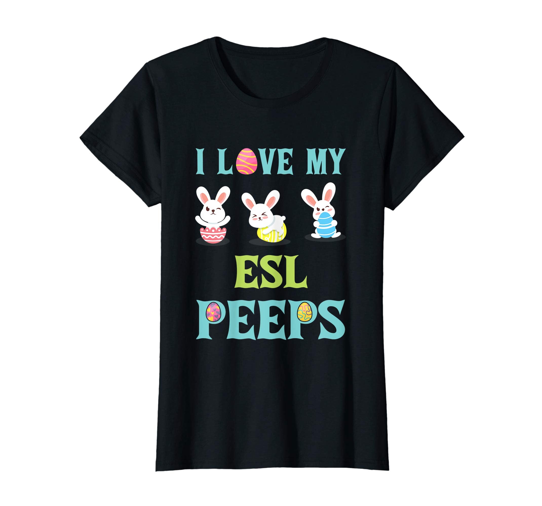 I Love My Esl Peeps Happy Easter Teacher Shirt