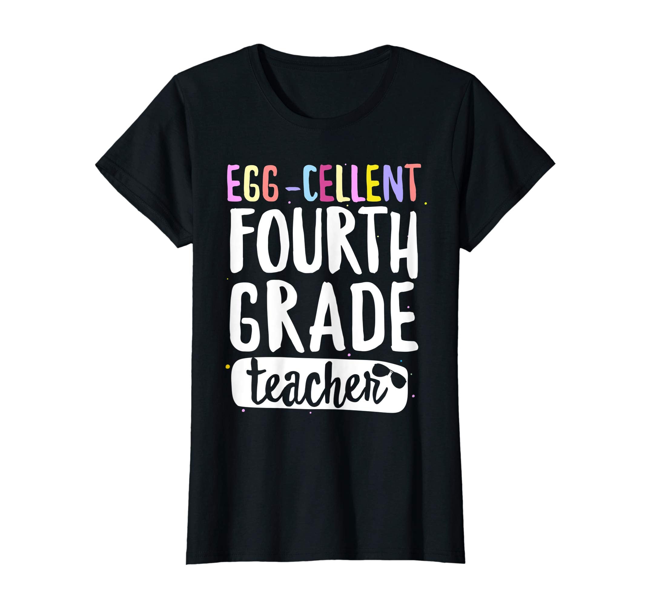 Egg-Cellent Fourth Grade Teacher Easter Funny Gifts T-shirt