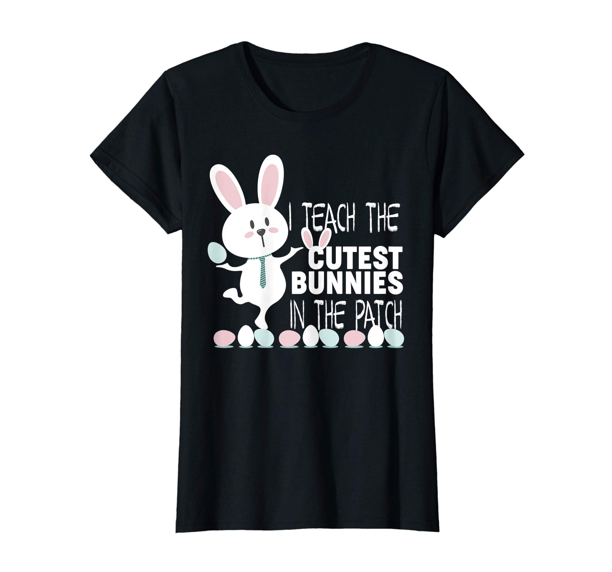 I Teach The Cutest Bunnies In The Patch Easter Teacher Shirt
