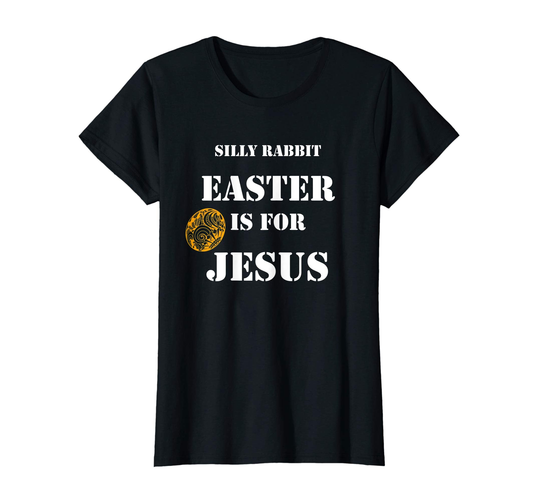 Silly Rabbit Easter Is For Jesus T-Shirt