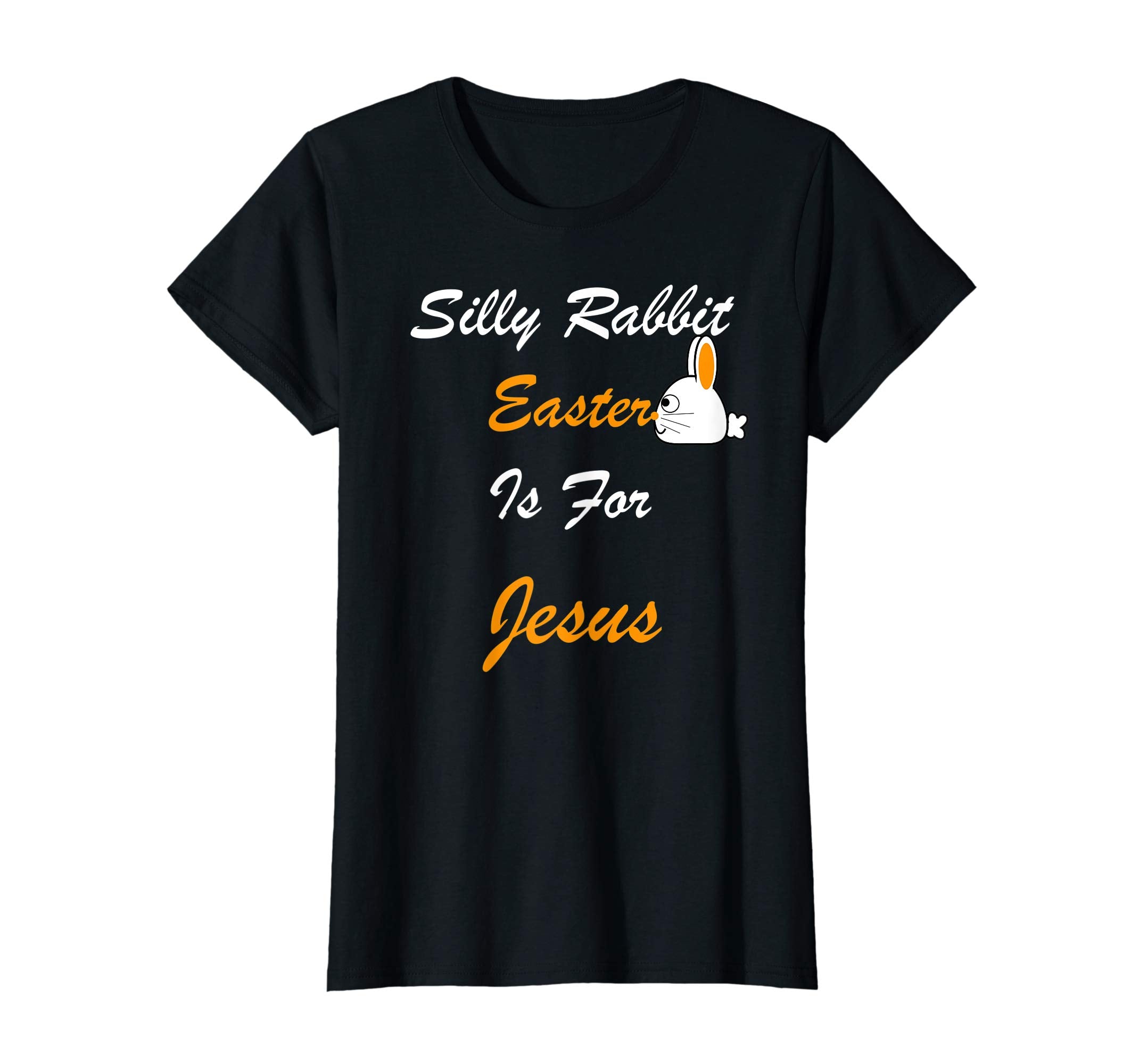 Silly Rabbit Easter Is For Jesus T-Shirt