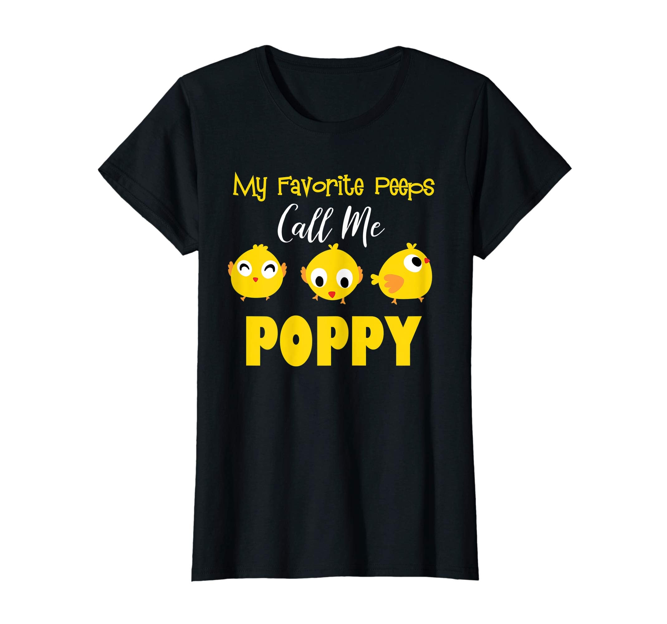 My Favorite Peeps Call Me POPPY Shirt Easter Day Bunny Gift