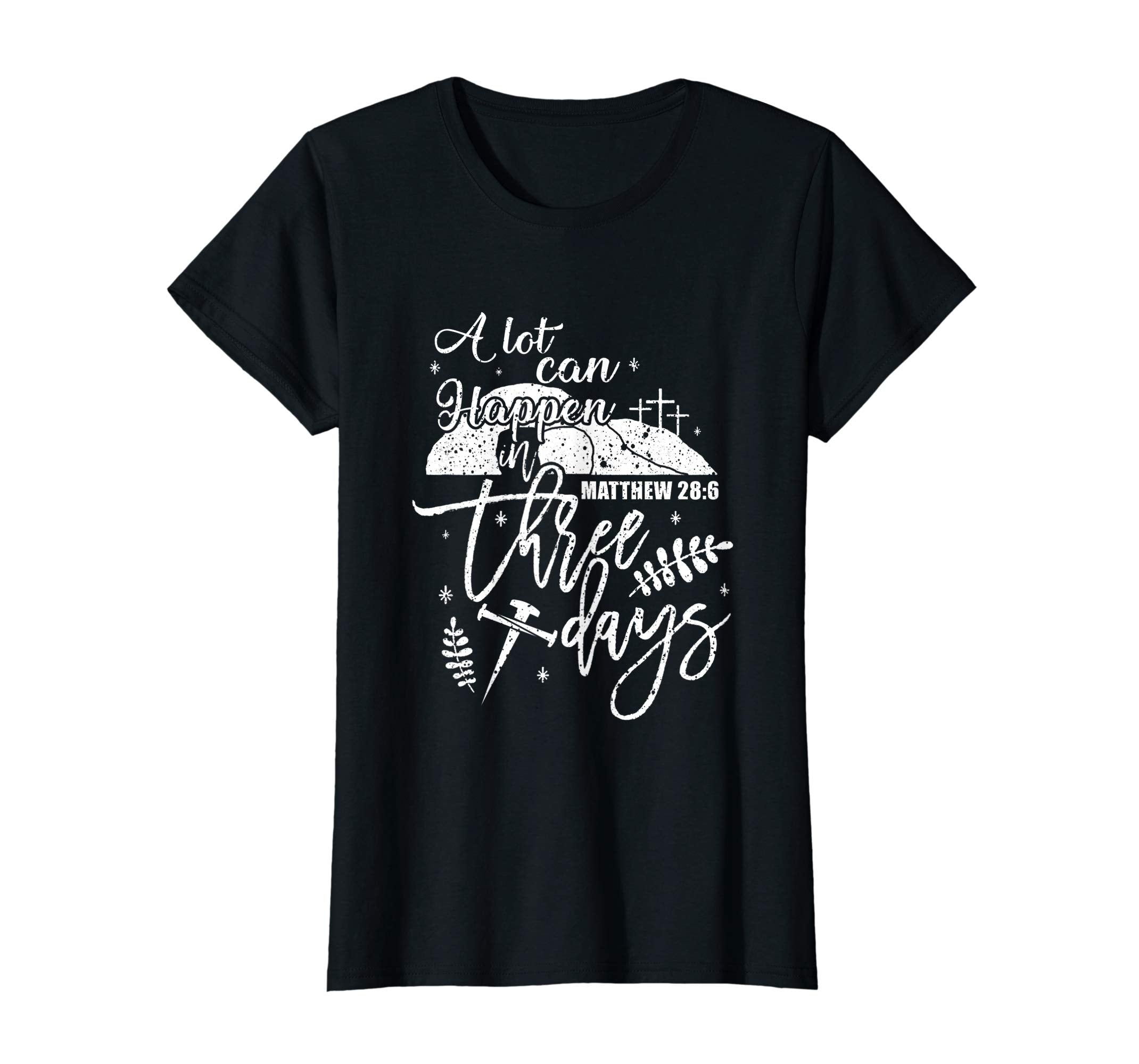 A Lot Can Happen In Three Days Christian Easter Shirt