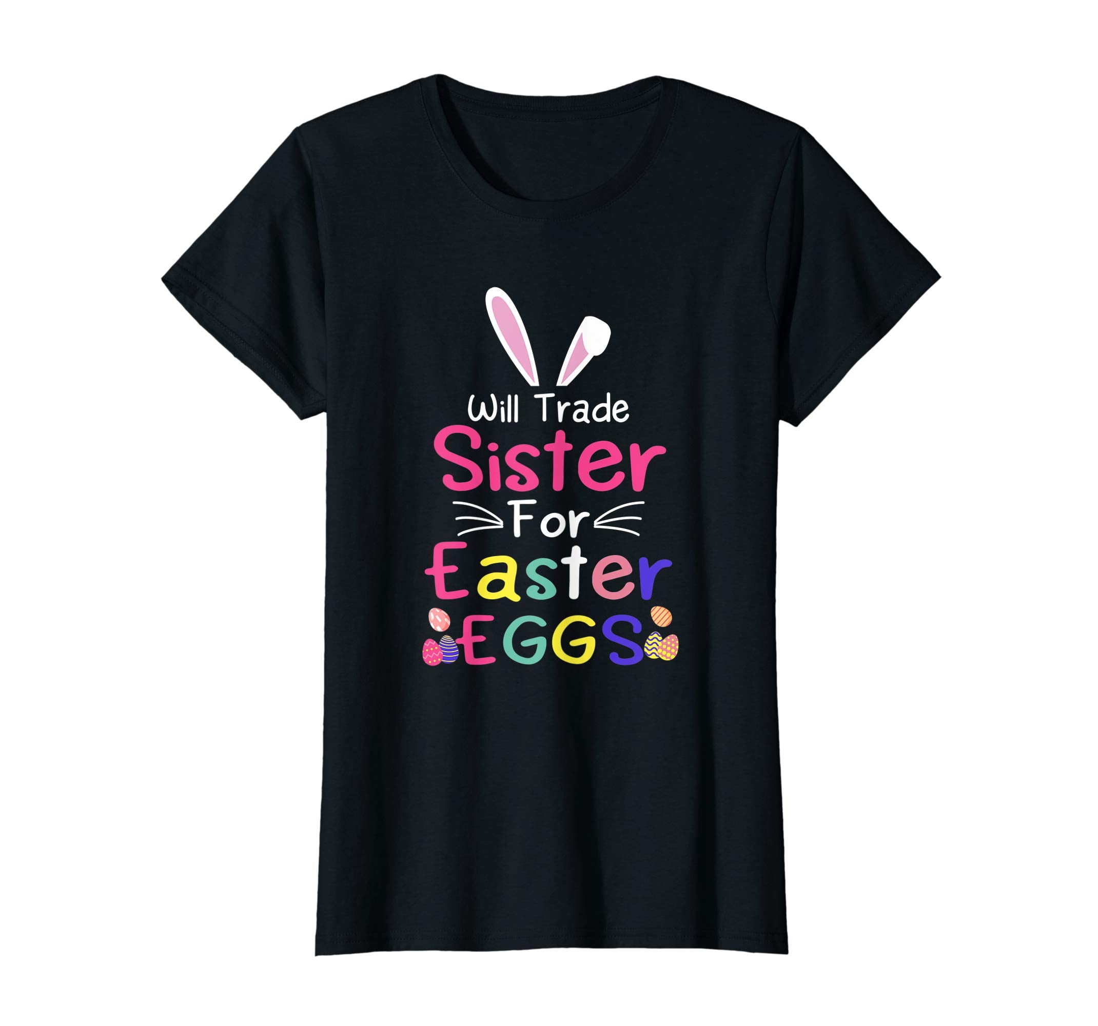 Will Trade Sister For Eggs Happy Easter Boys Girls T Shirt