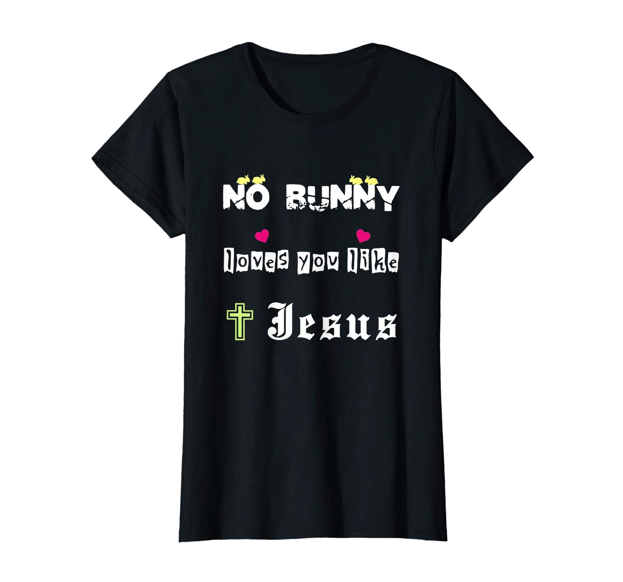No Bunny Loves You Like Jesus Easter Christian Cross T-Shirt