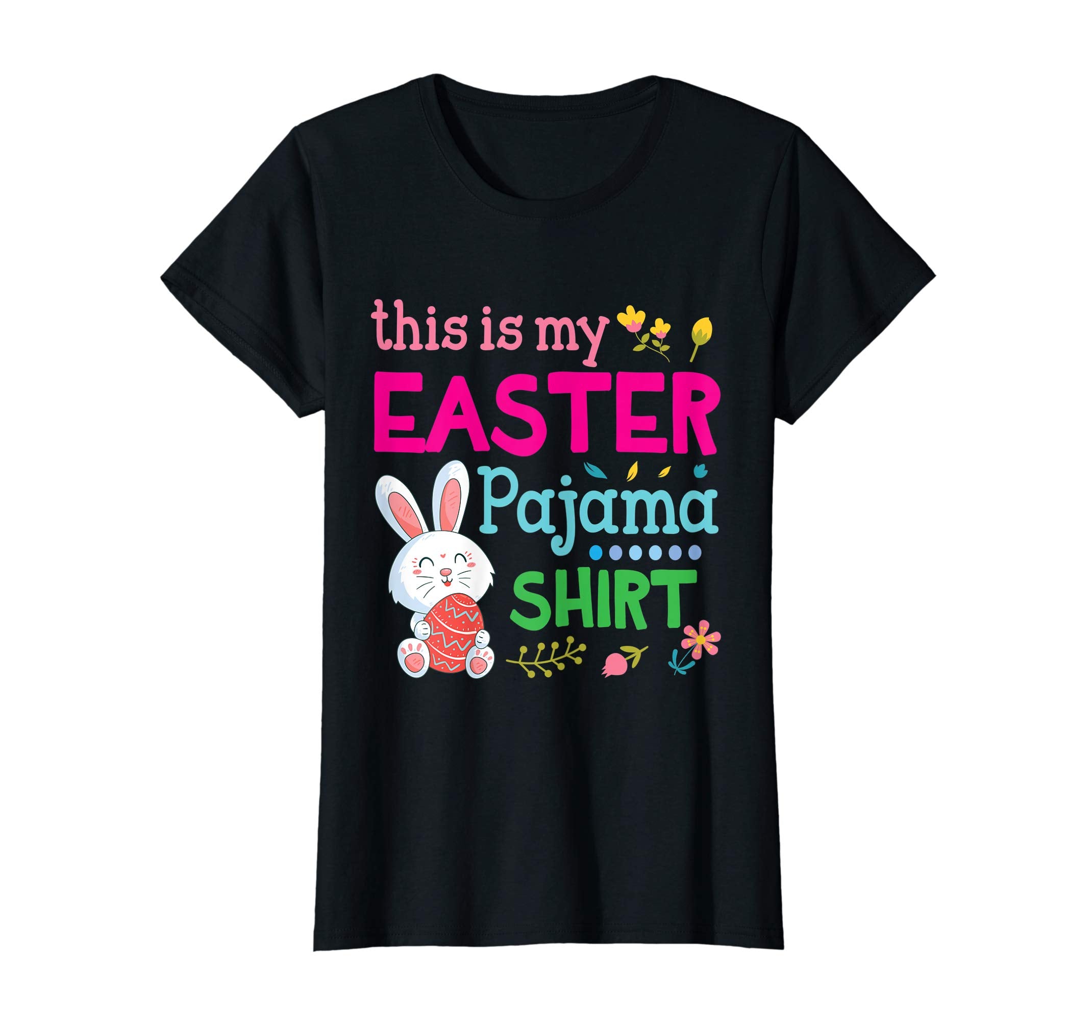 Bunny Rabbit With Easter Eggs This Is My Easter Pajama Shirt