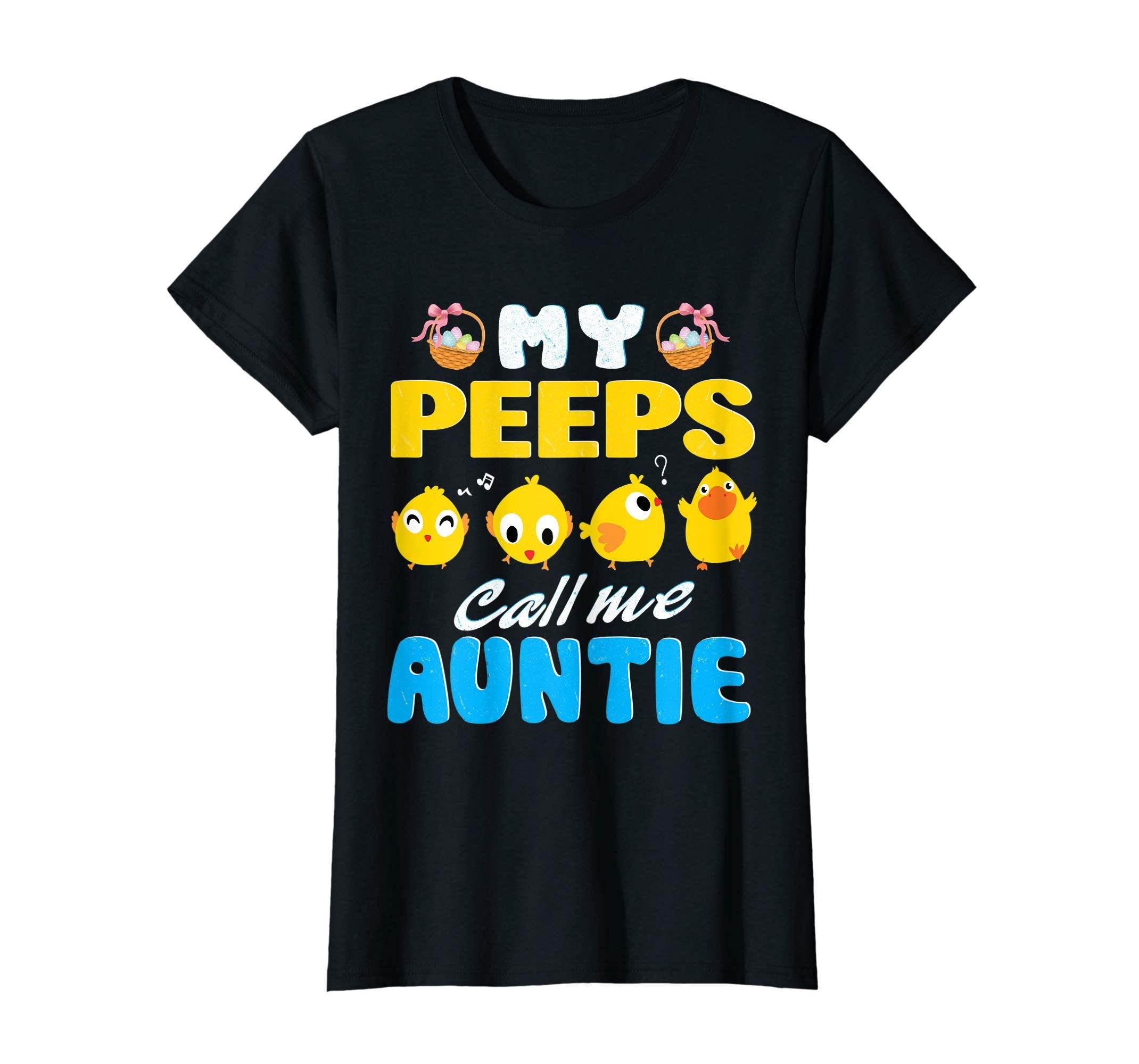 My Peeps Chicks Call Me Auntie Happy Easter Day Cute Shirt