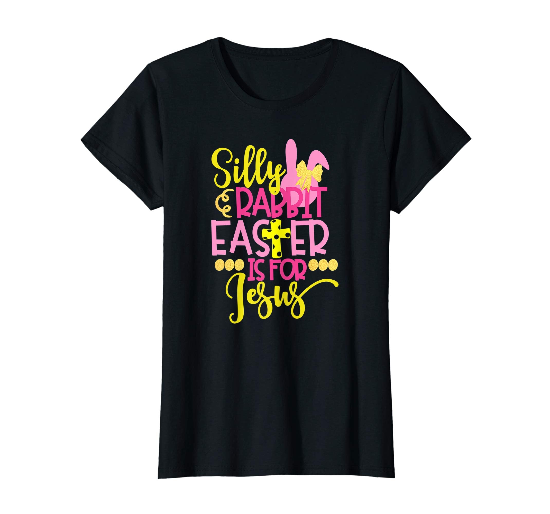 Silly Rabbit Easter Is For Jesus Christian Easter T Shirt