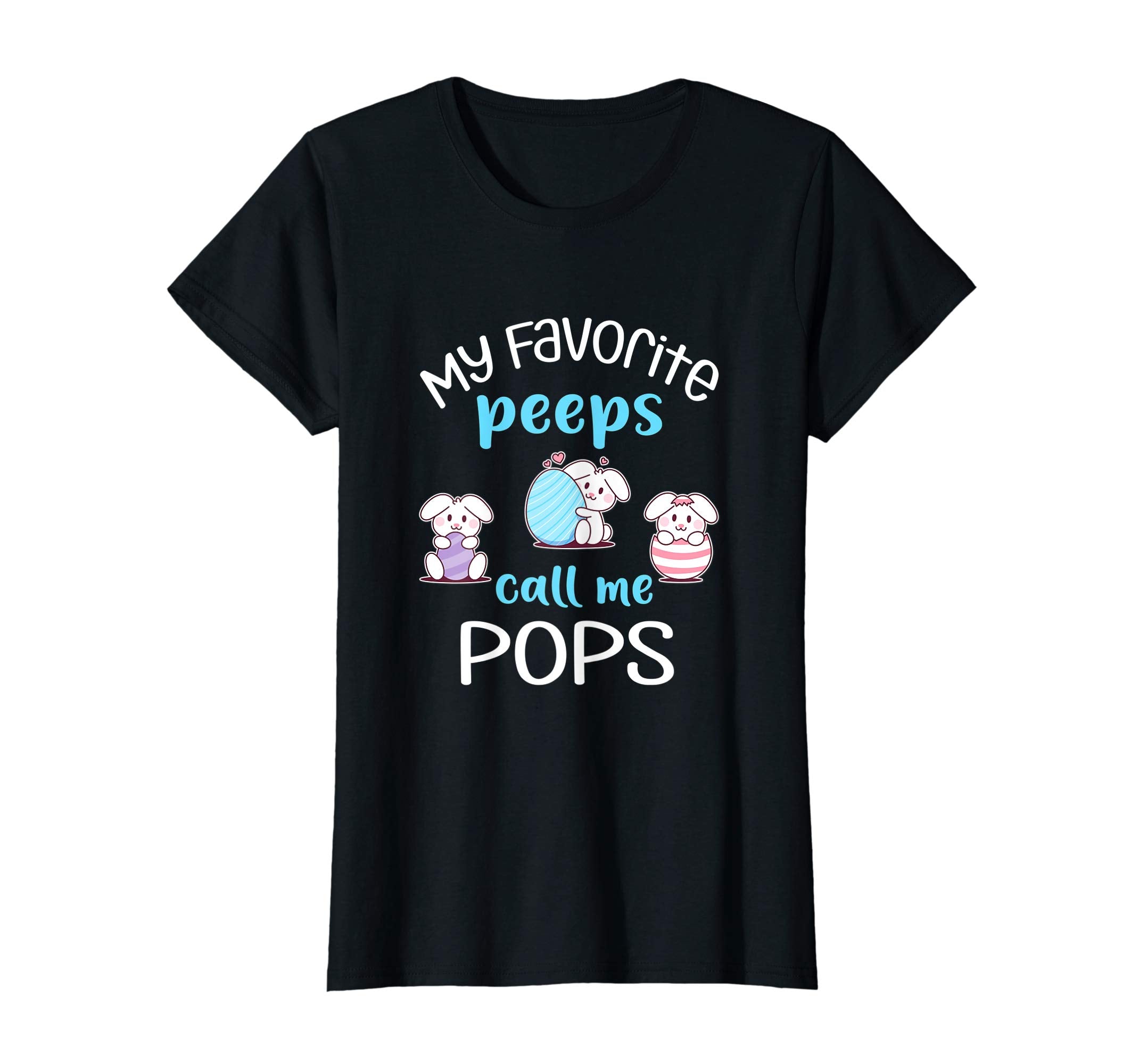 My Favorite Peeps Call Me Pops Tshirt Happy Easter Day