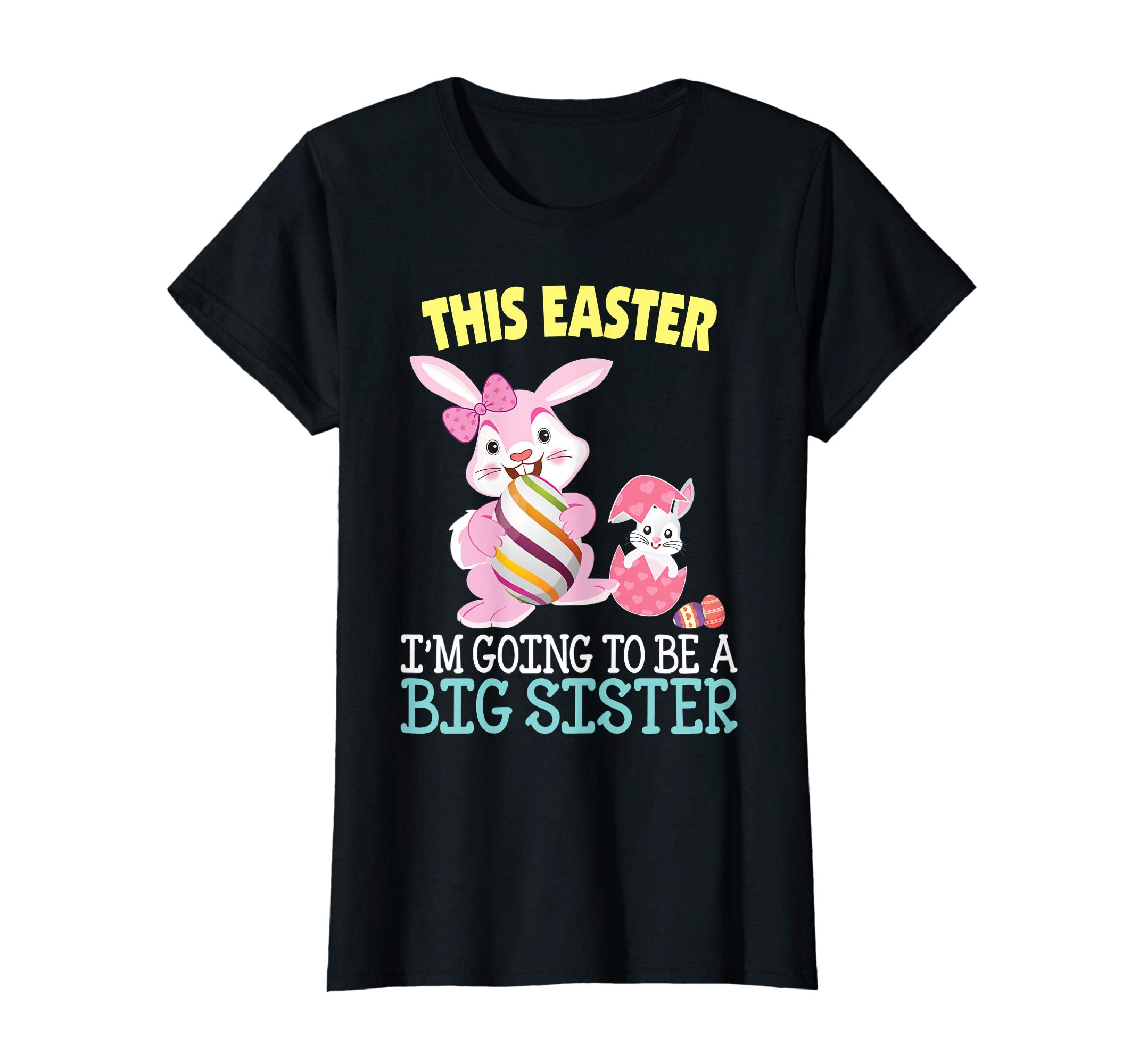 This Easter I'm Going To Be A Big Sister Bunny Egg T-Shirt
